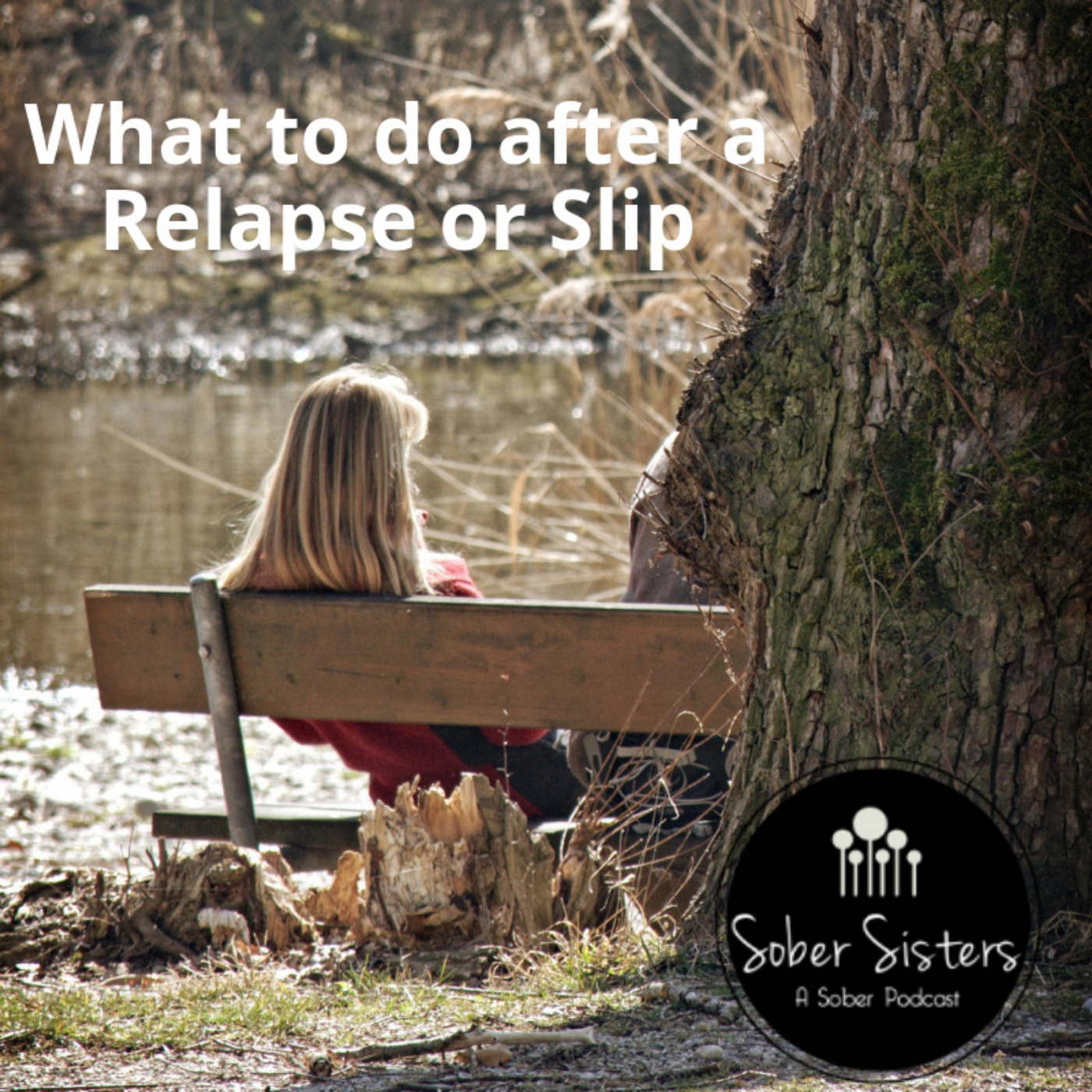 What to do after a Relapse or Slip