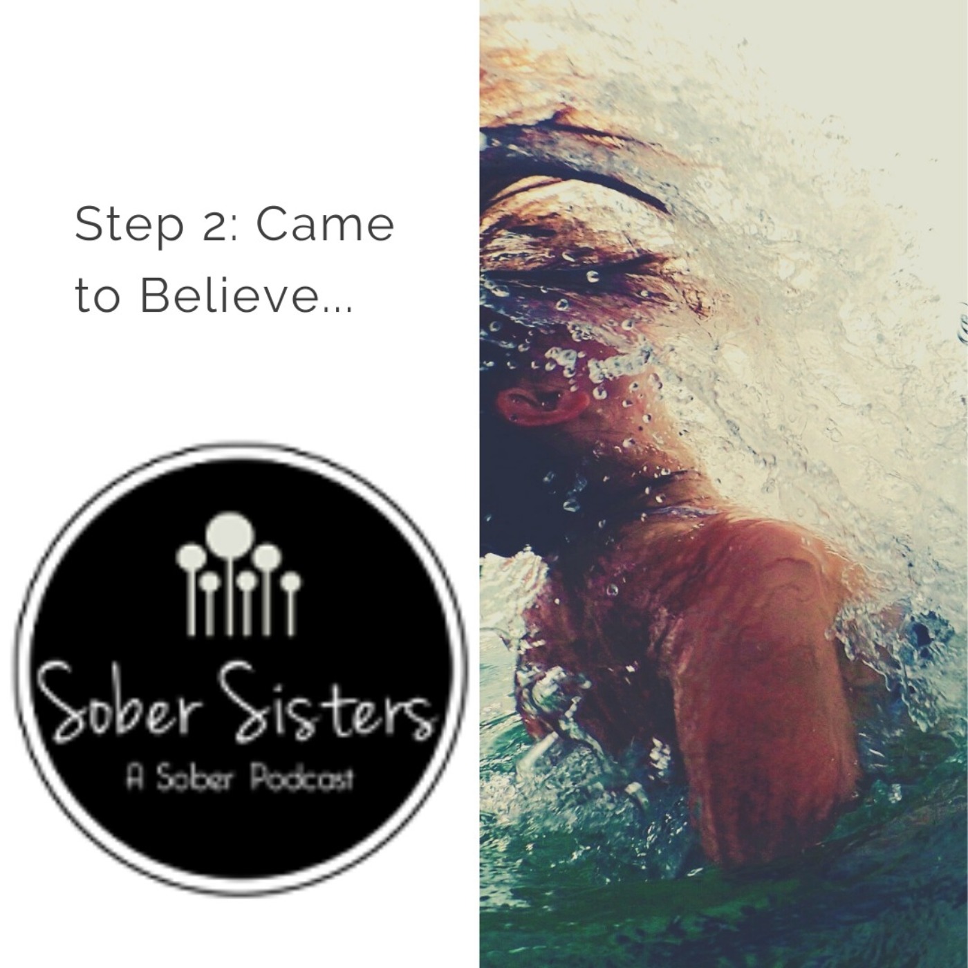 Step 2: Came to Believe...