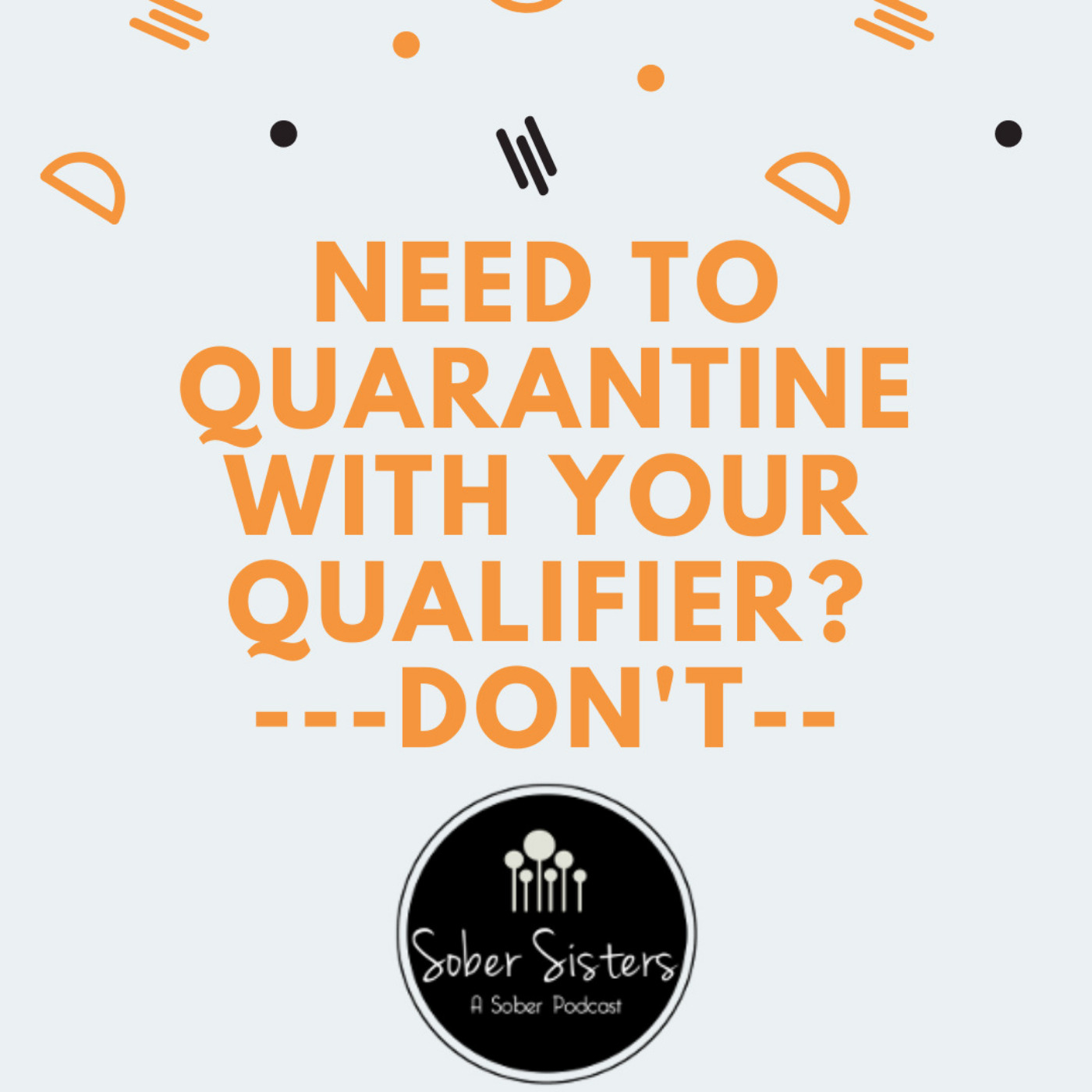 Need to Quarantine with your Qualifier?
