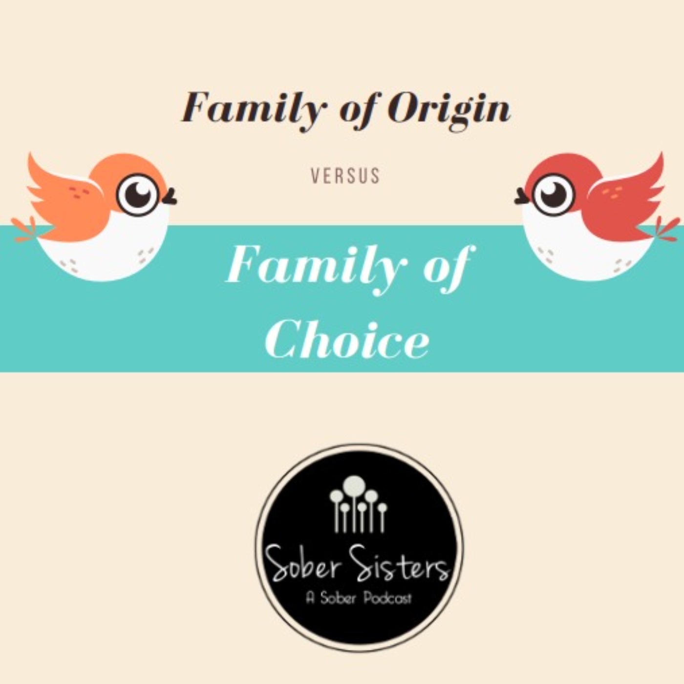 Family of Origin versus Family of Choice