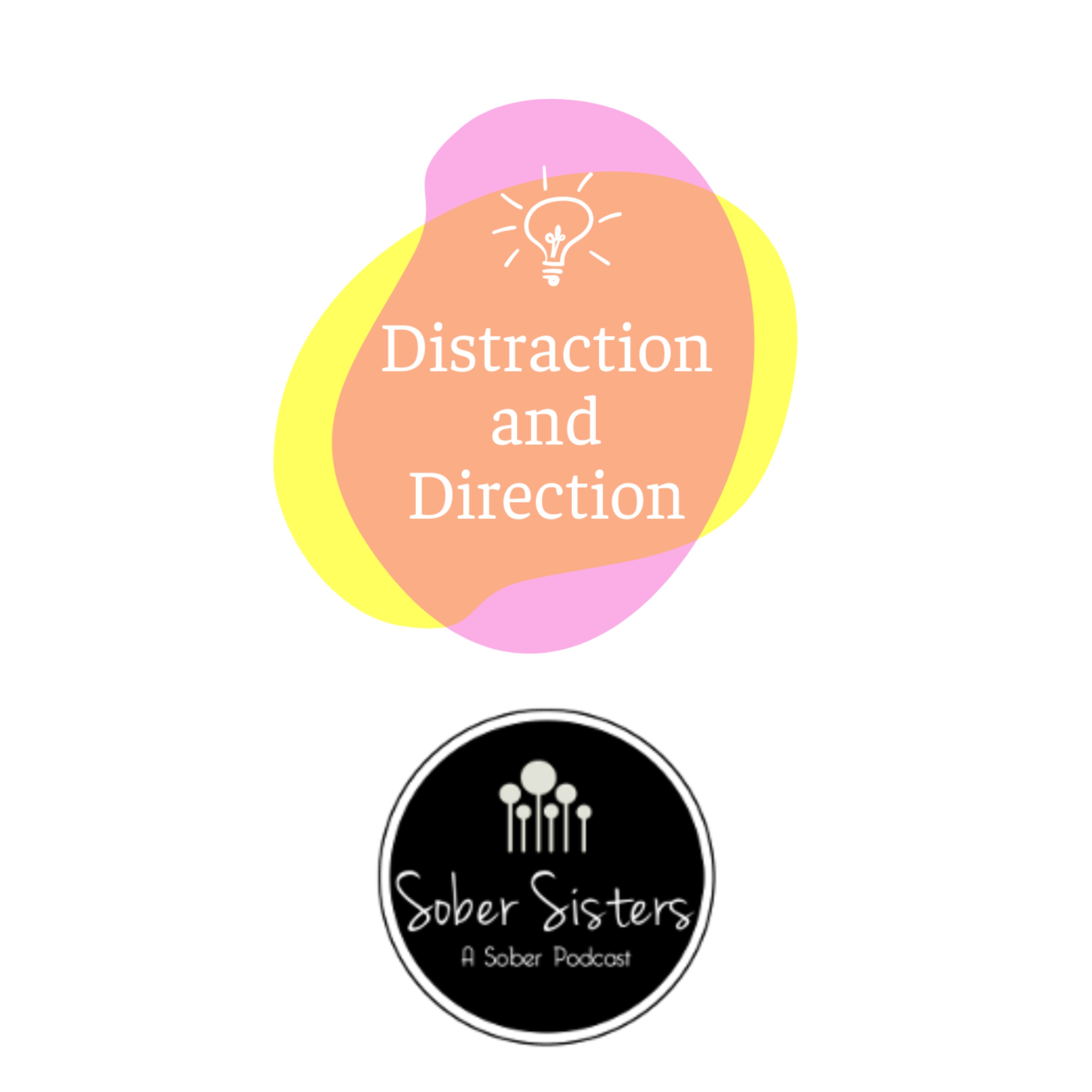 Distraction and Direction