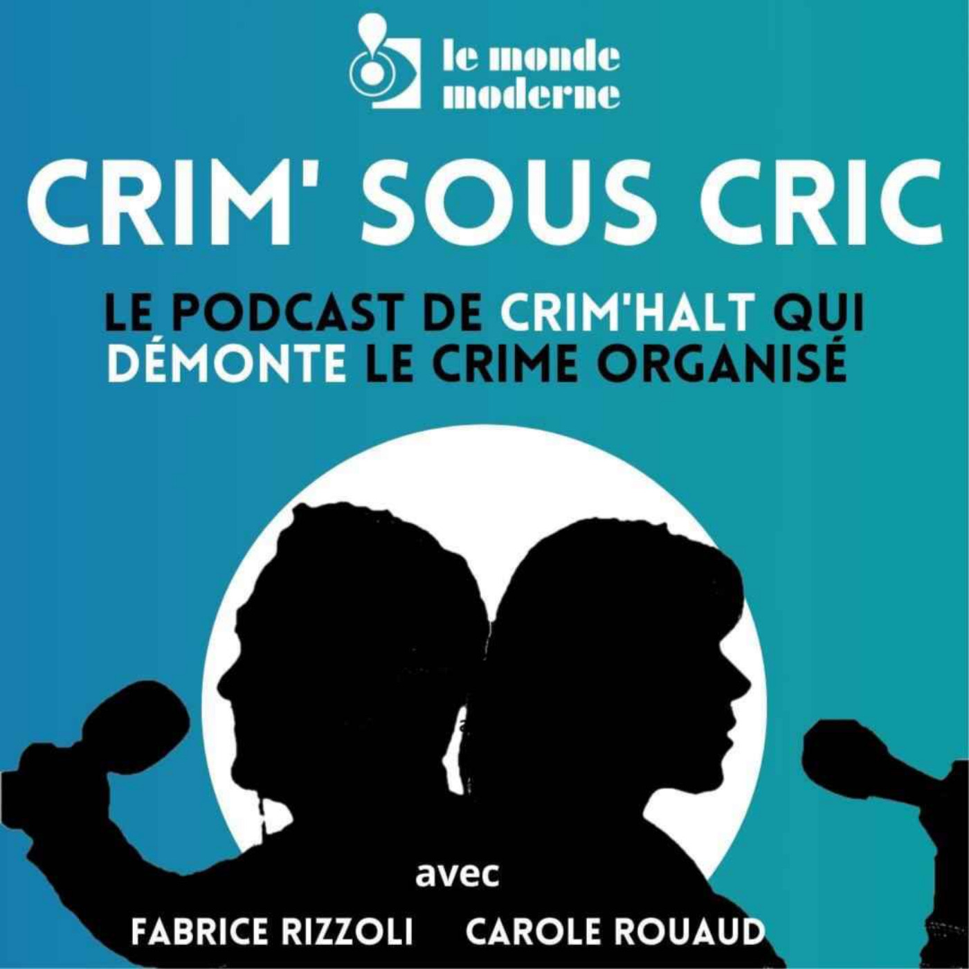 CRIM sous CRIC - Lancer l'alerte contre la grande criminalité… Tout un programme ! episode artwork