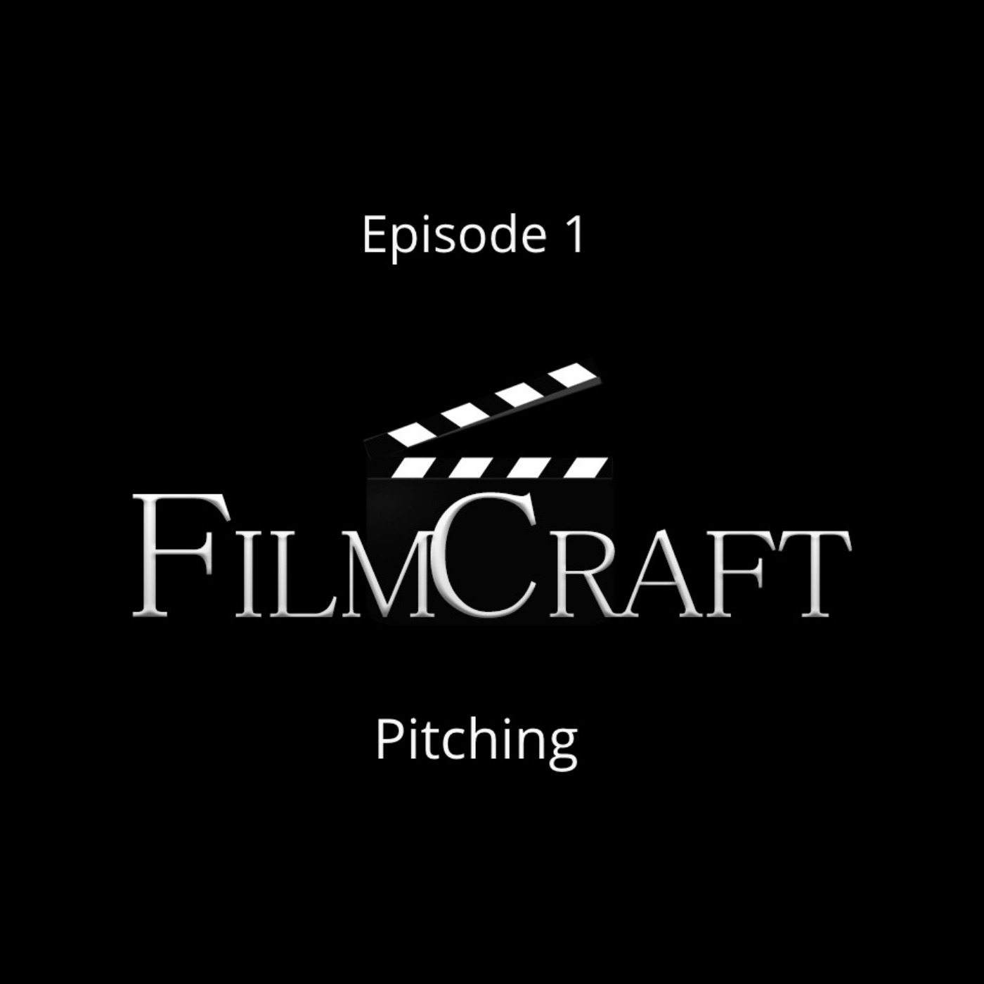 cover art for Episode 1 - Film Craft - Pitching