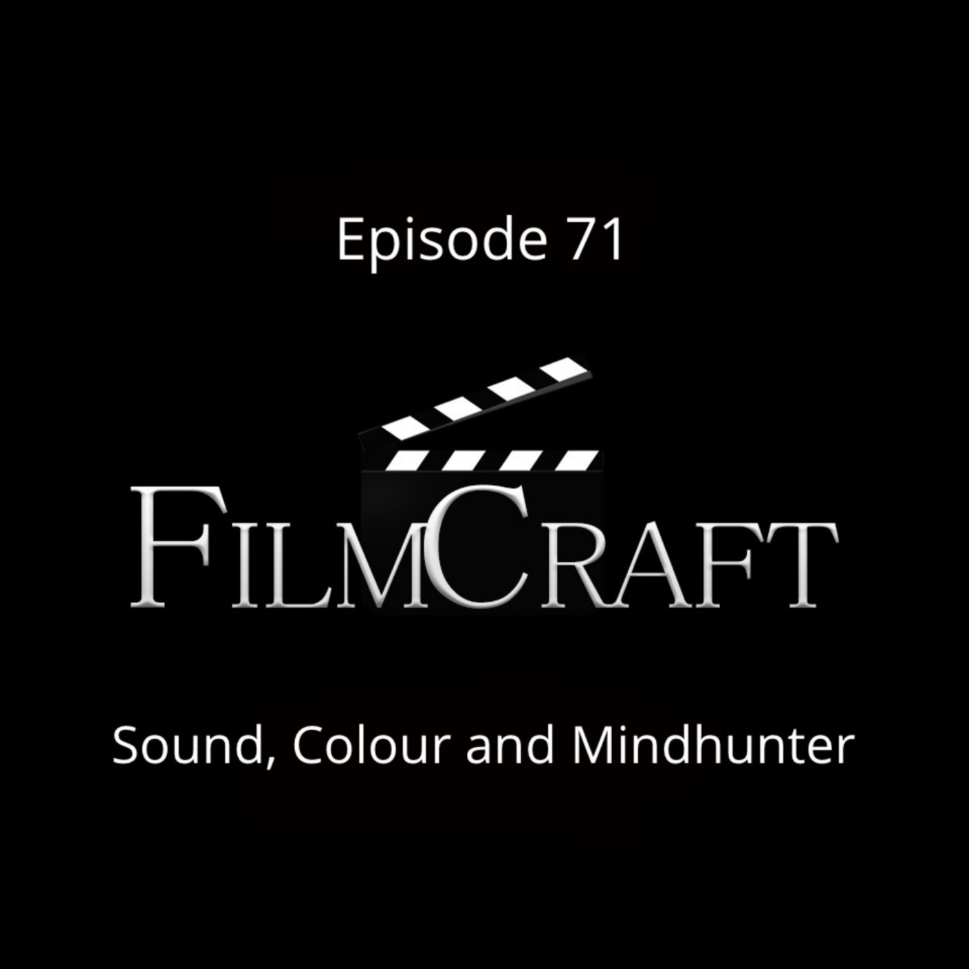 Episode 71 - Sound, Colour and Mindhunter