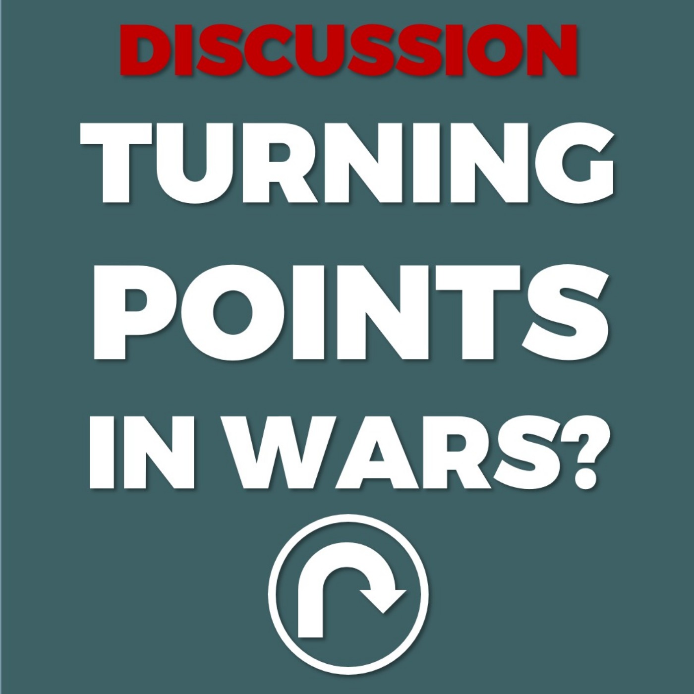 #13 - Discussion on Turning Points in Military History