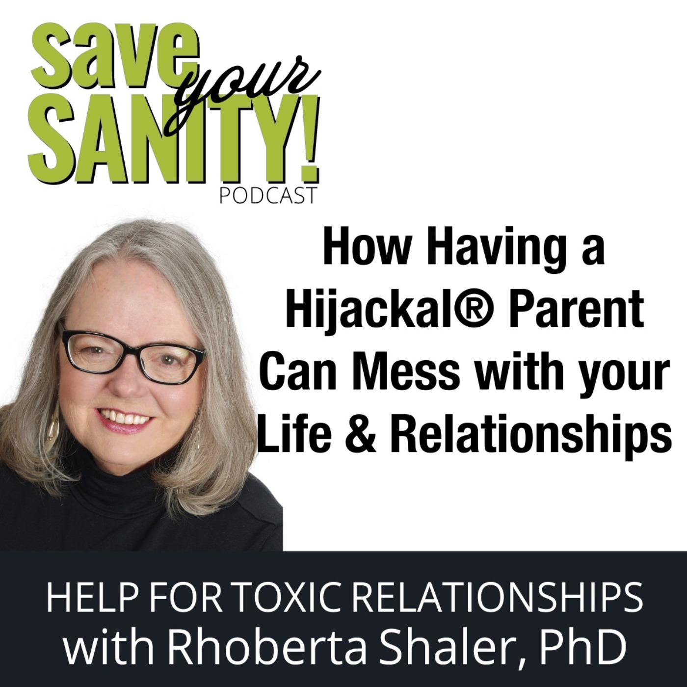 How Having a Hijackal Parent Can Mess With Your Life & Relationships
