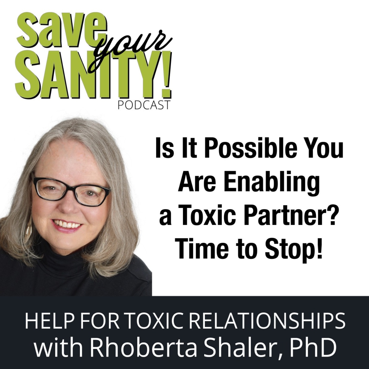 cover art for Is It Possible That You're Enabling a Toxic Partner? Time to Stop!