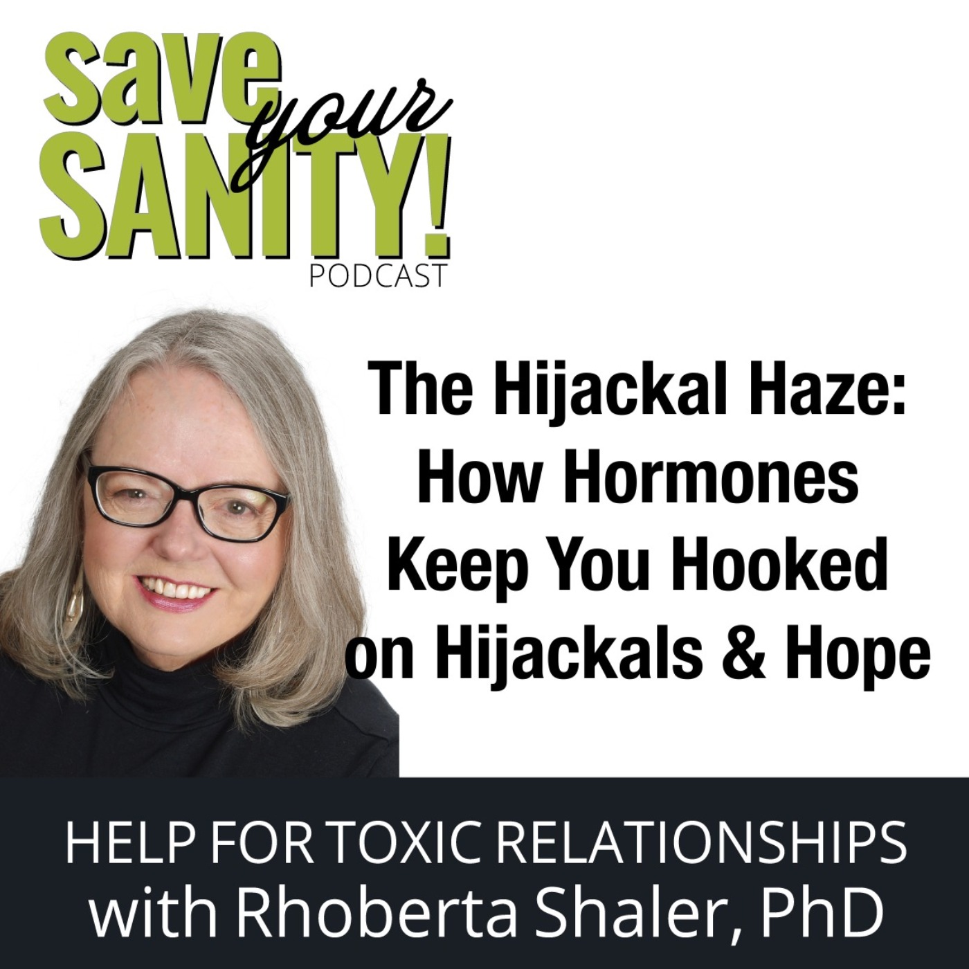 cover art for The Hijackal Haze: How Hormones Keep You Hooked on Hijackals and Hope