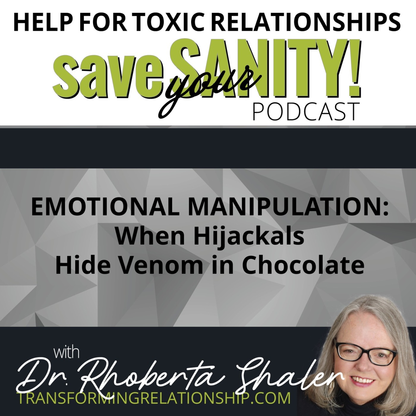 cover art for Emotional Manipulation: When Hijackals Hide Venom In Chocolate - Dr. Rhoberta Shaler