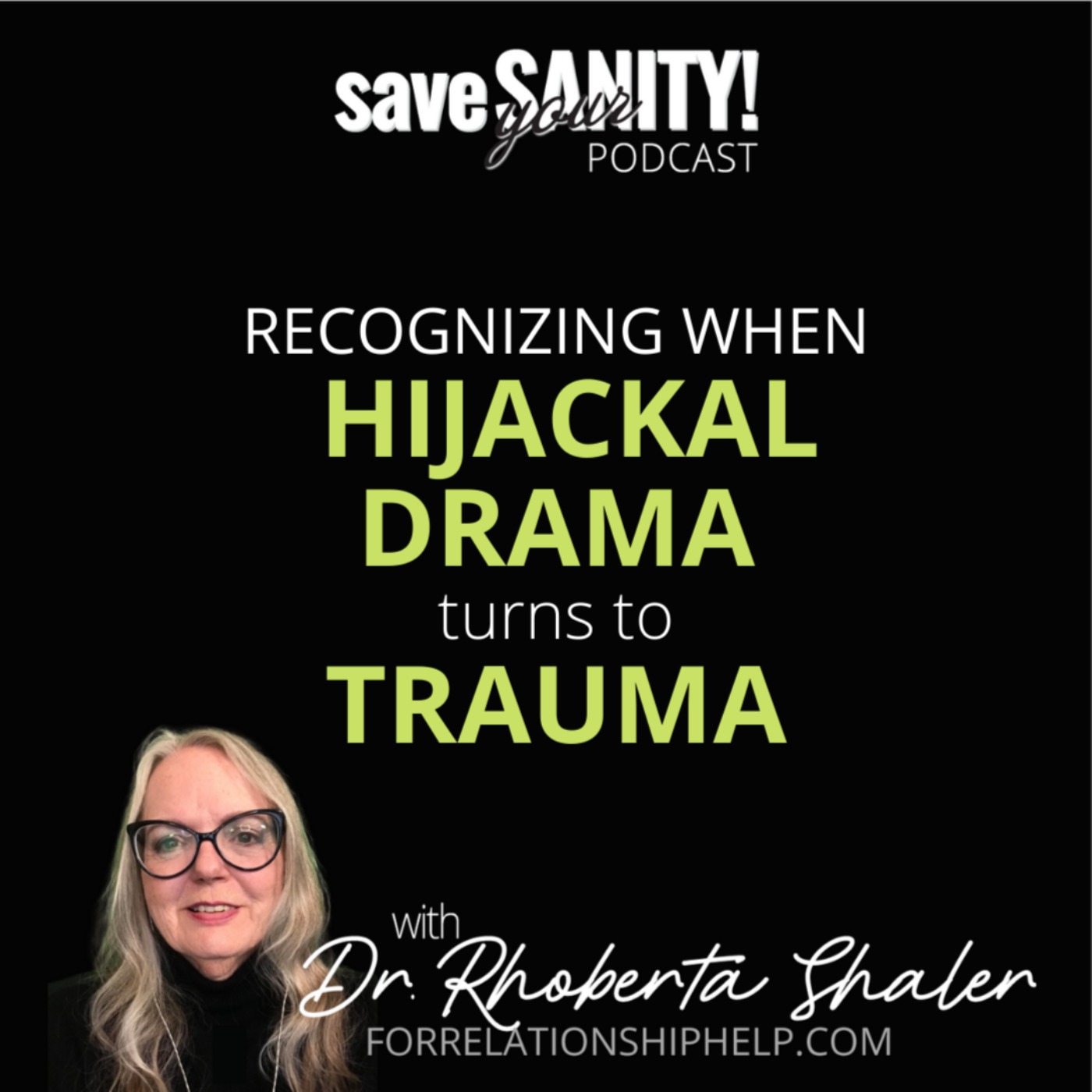 How to Recognize When Hijackal Drama Turns to Trauma