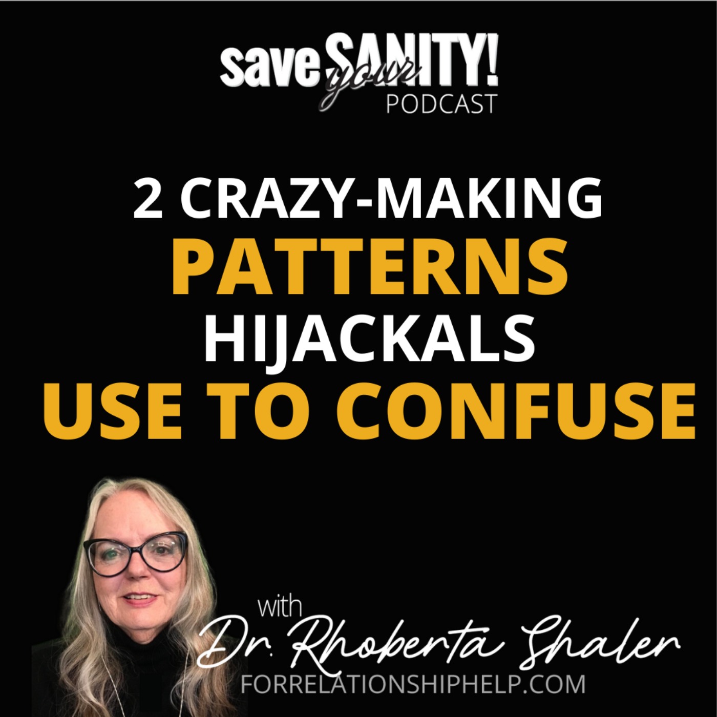 2 Crazy-Making Patterns Hijackals Use to Confuse