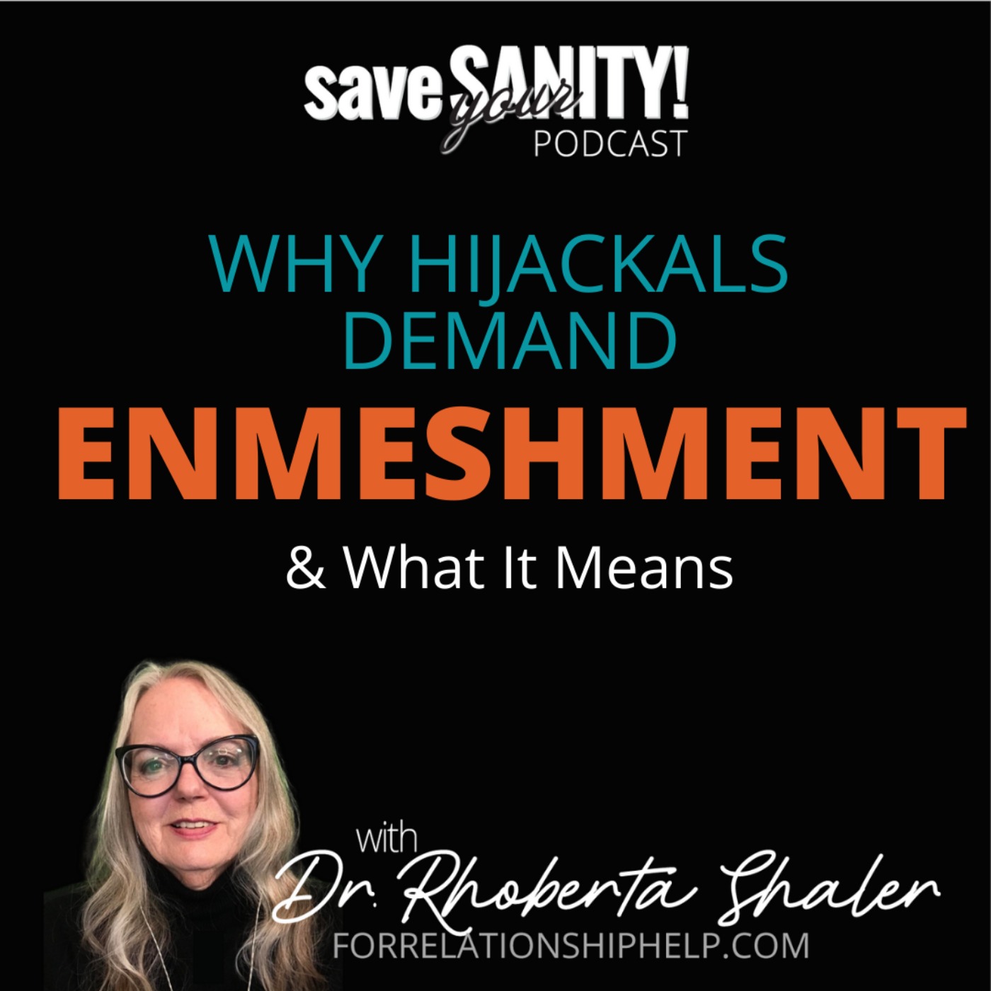 Why Hijackals Demand Enmeshment