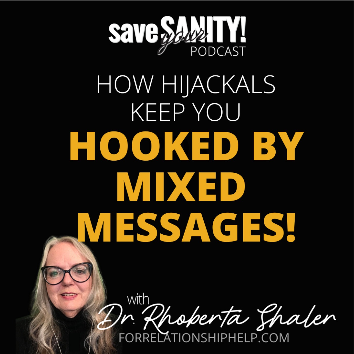 How Hijackals (Narcissists) Keep You Hooked By Mixed Messages
