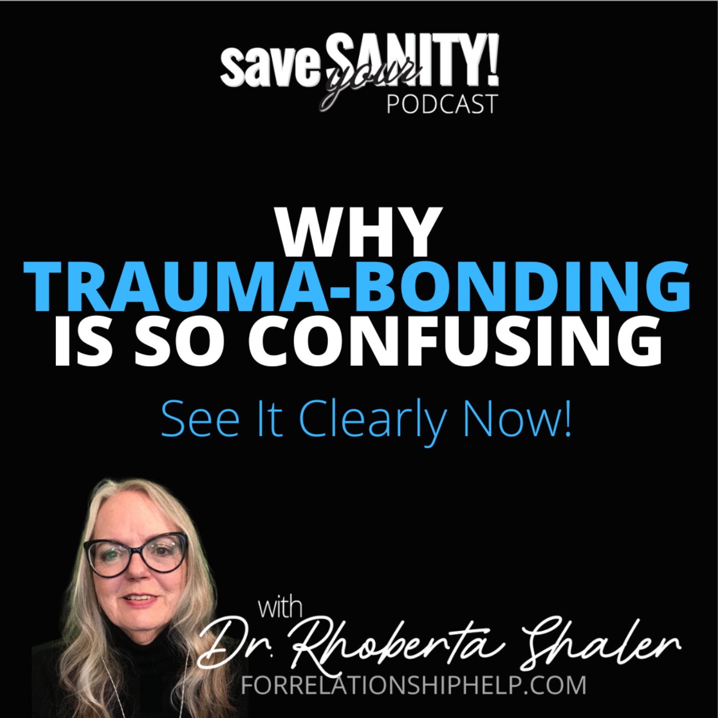 Why Trauma-Bonding is SO Confusing