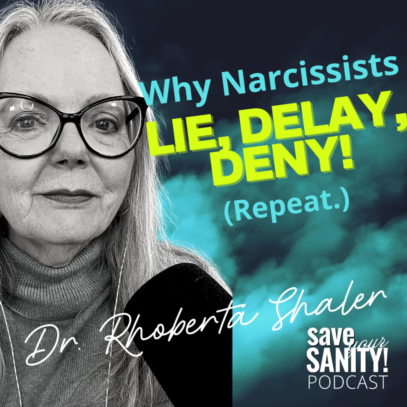 cover art for Why Narcissists Lie, Delay & Deny