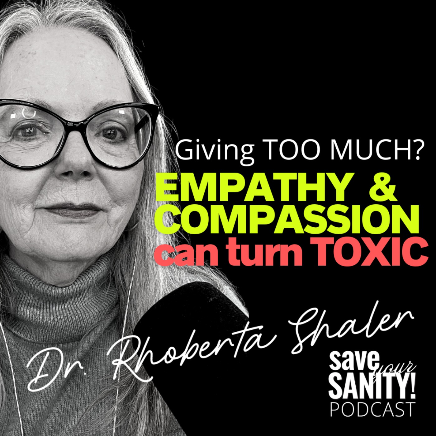cover art for Giving TOO MUCH? Empathy & Compassion Can TURN TOXIC!