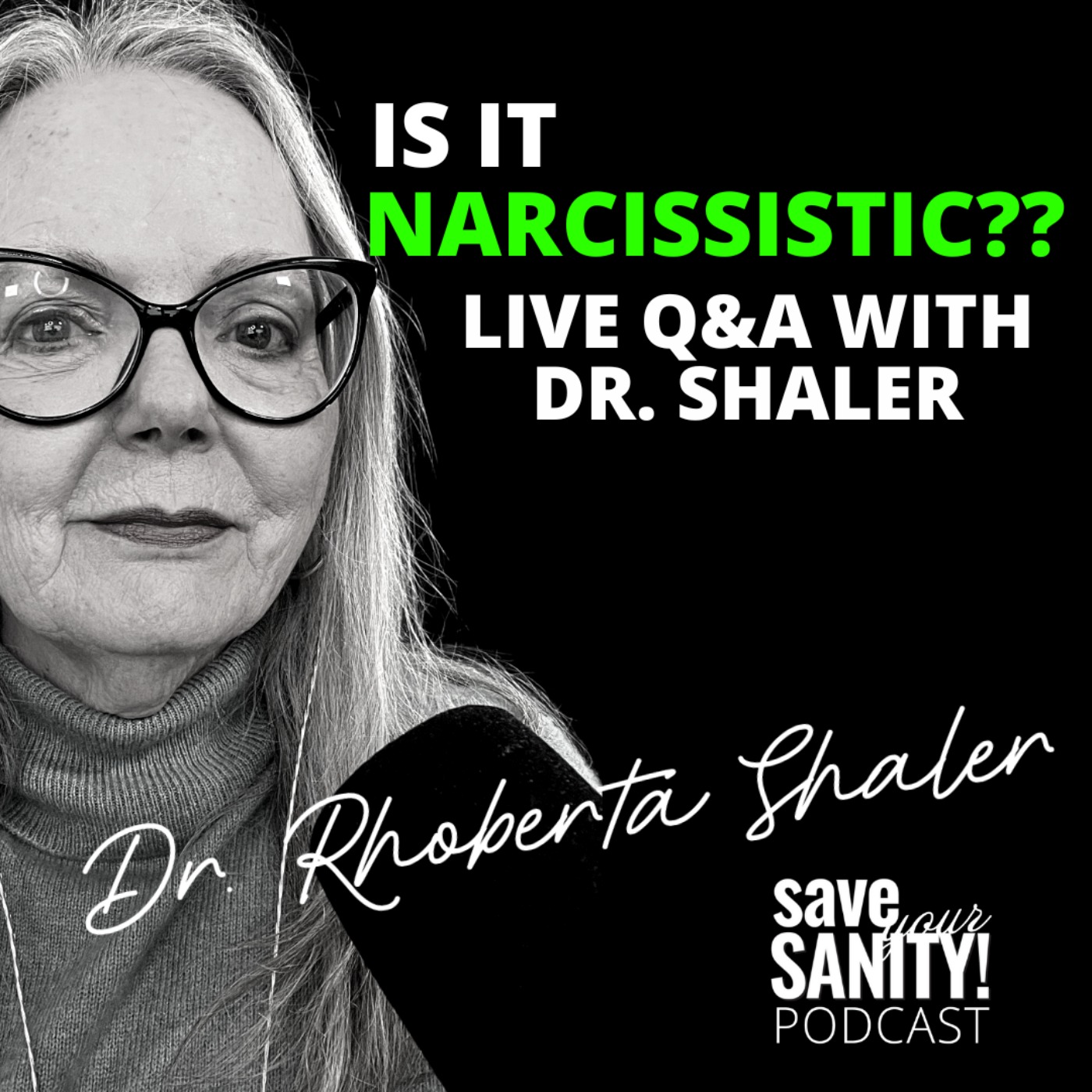 cover art for Is THIS Narcissistic? Q&A with Dr. Rhoberta Shaler