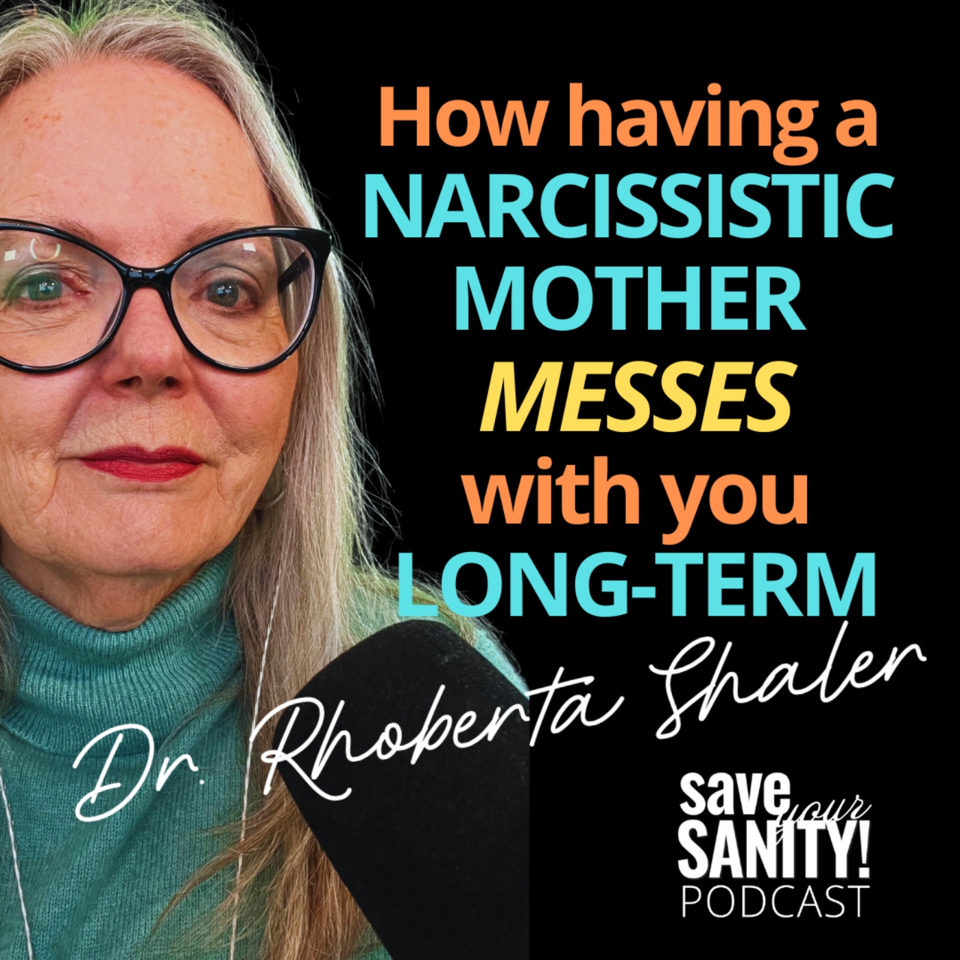 How Having a Narcissistic Mother Messes with You Long-term