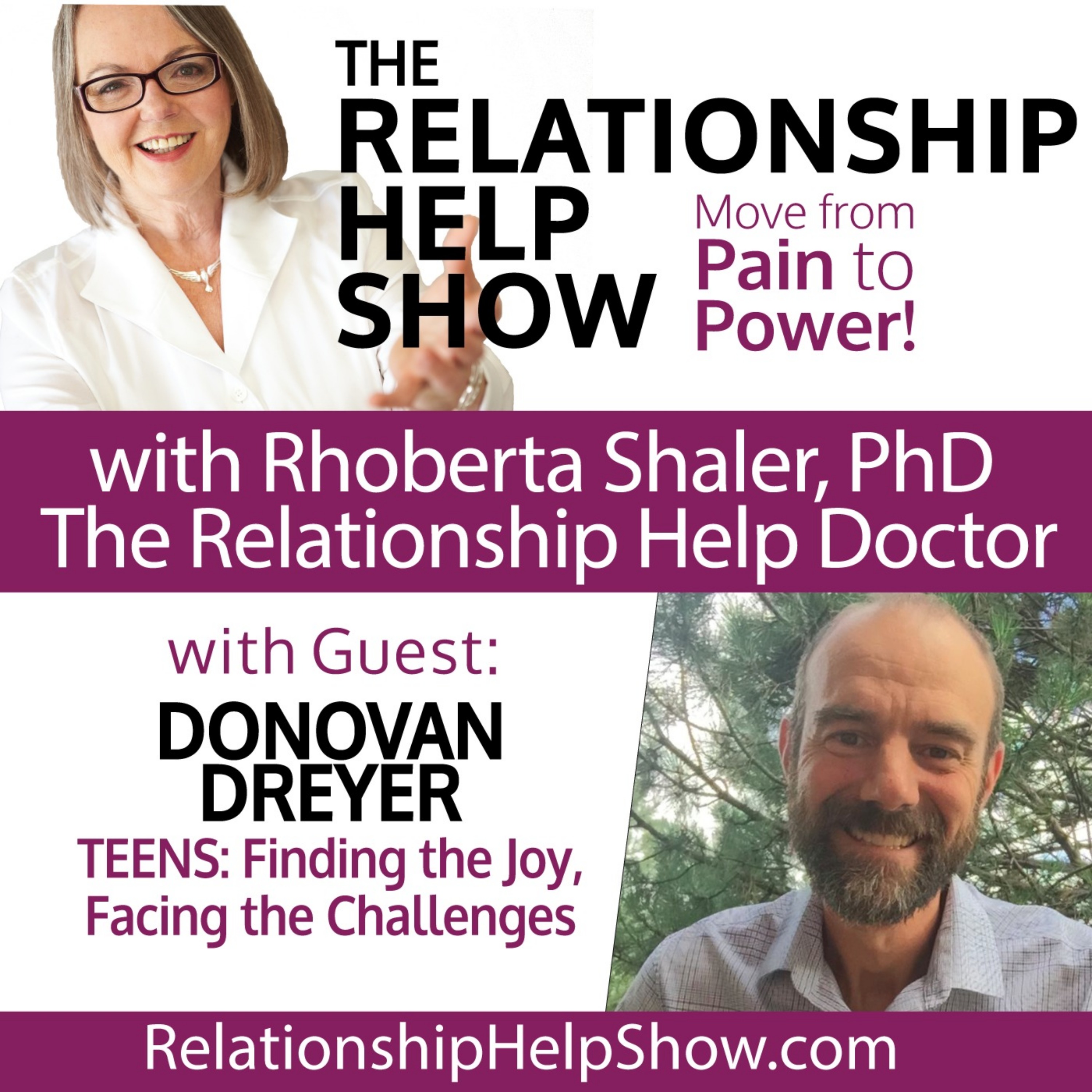 Teens: Finding the Joy, Facing the Challenges  Guest: Donovan Dreyer