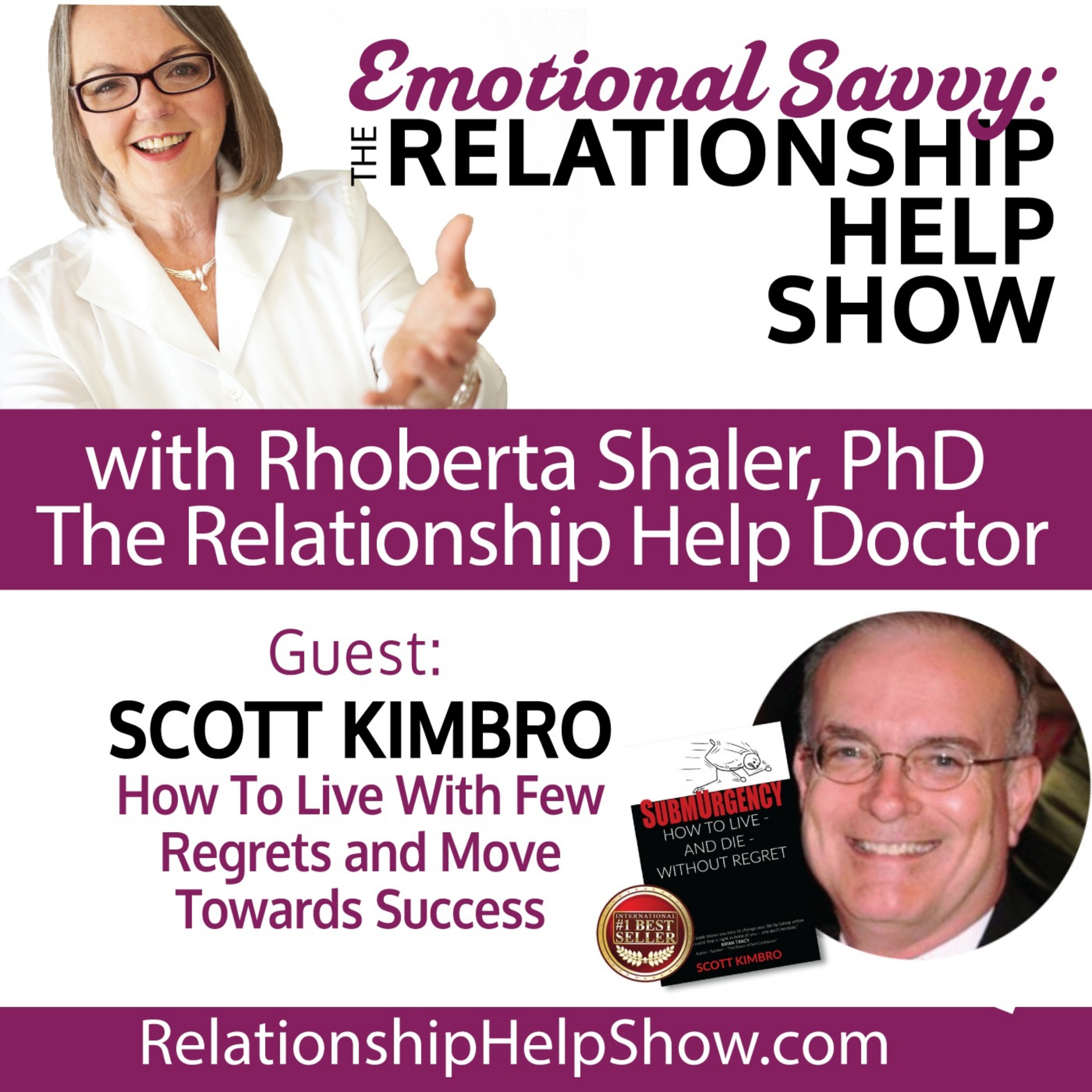 How To Live With Few Regrets & Move Towards Success  GUEST: Scott Kimbro