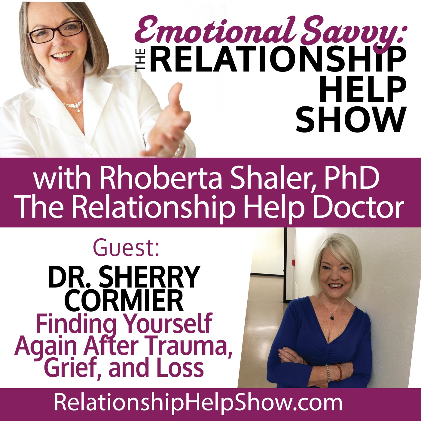 Finding Yourself Again After Trauma, Grief & Loss  GUEST: Dr. Sherry Cormier