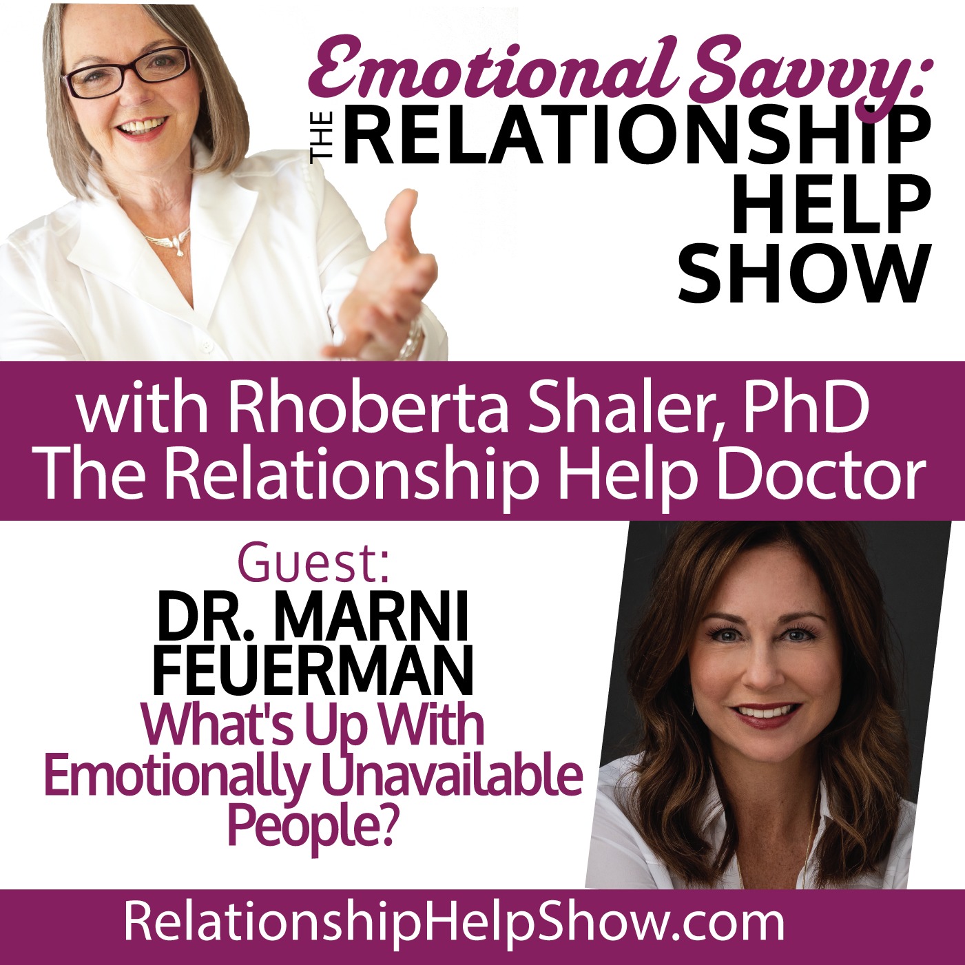 What's Up With Emotionally Unavailable People?  GUEST: Dr. Marni Feuerman