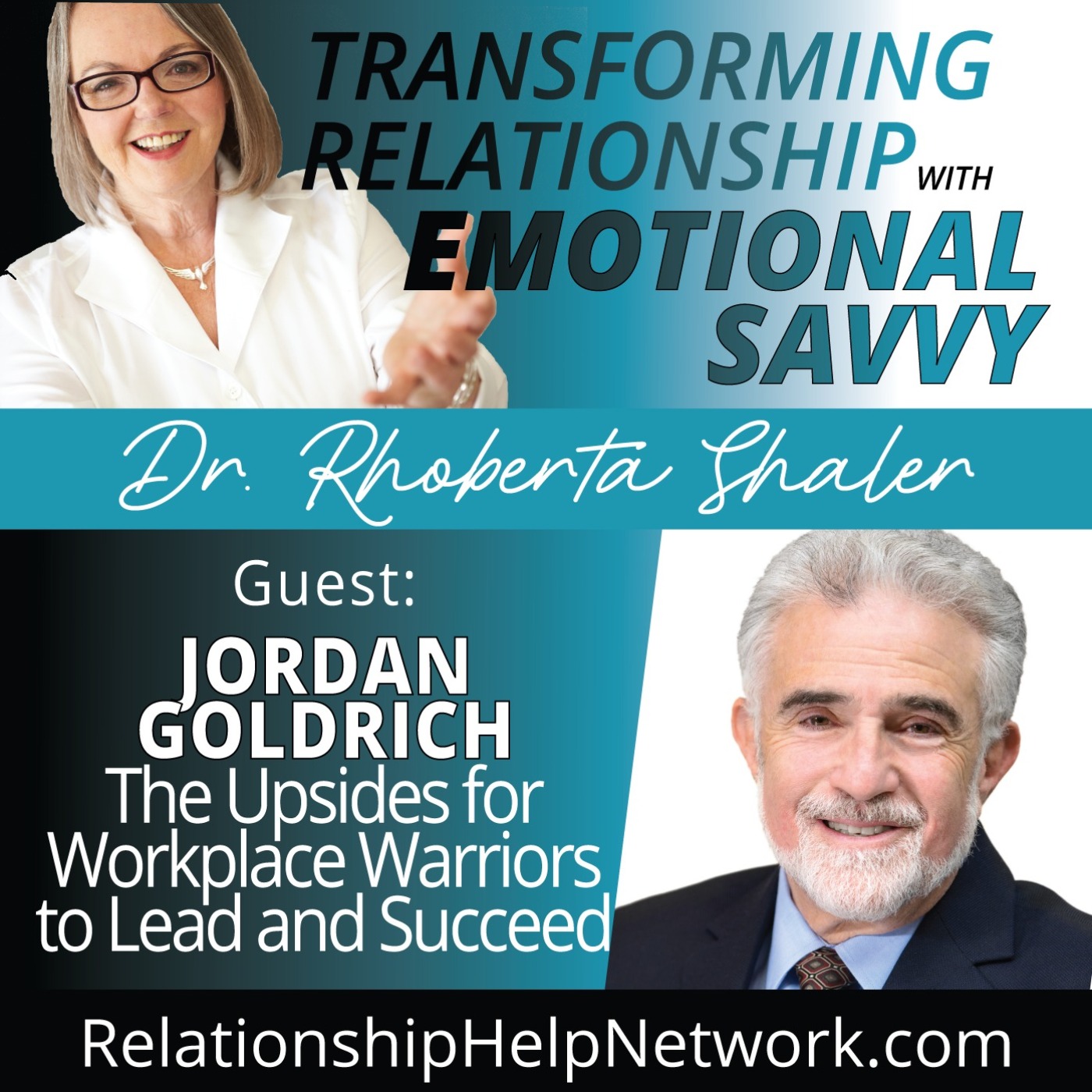The Upsides For Workplace Warriors To Lead And Succeed - GUEST: Jordan Goldrich