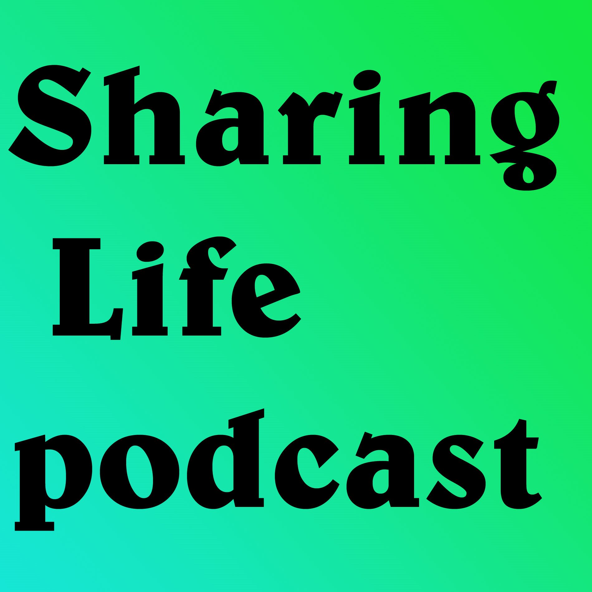 Sharing Life podcast artwork