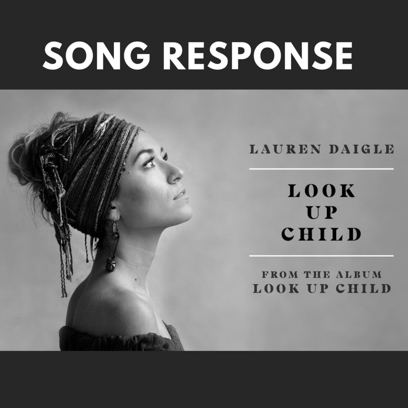 Song Response - Look Up Child by Lauren Daigle