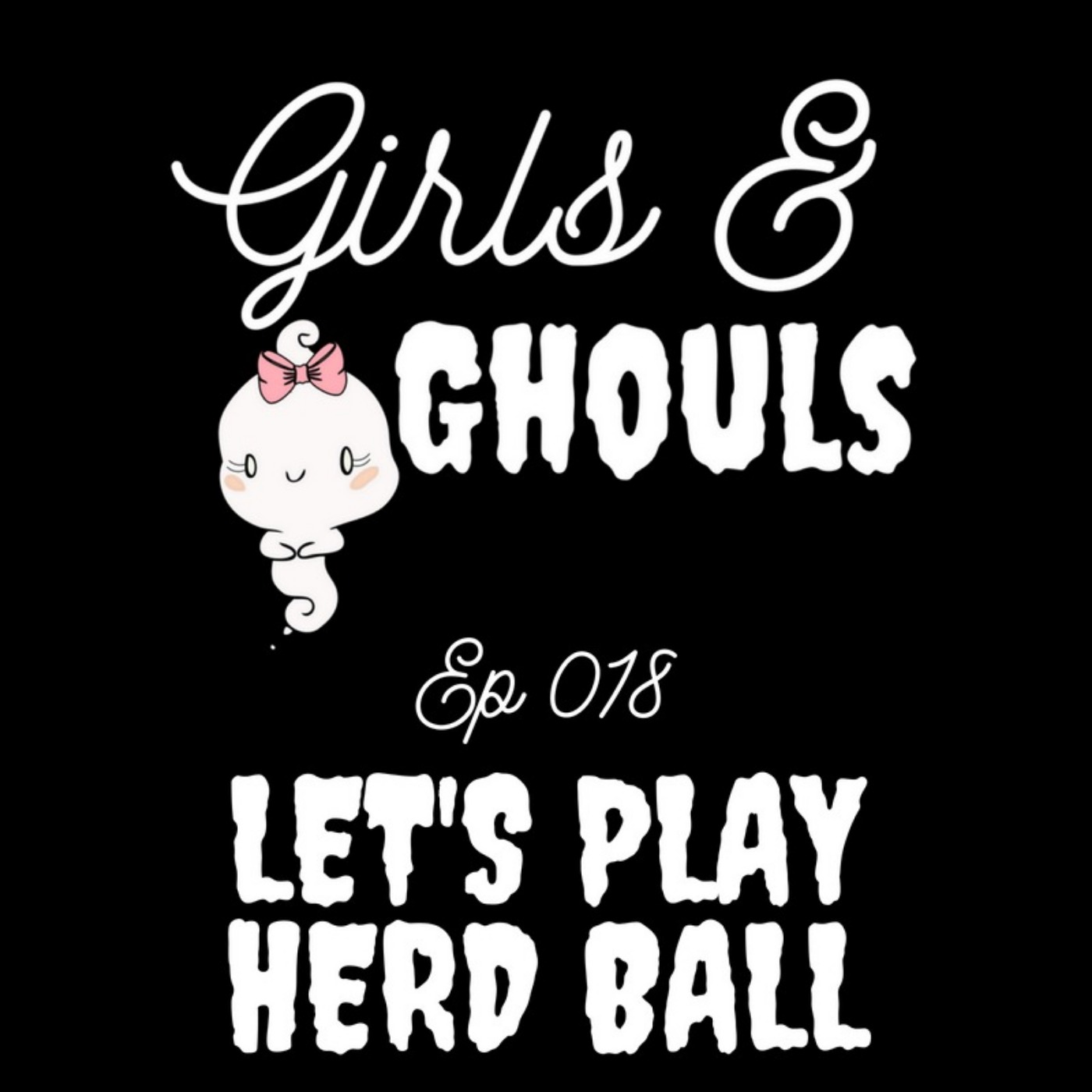 Girls and Ghouls