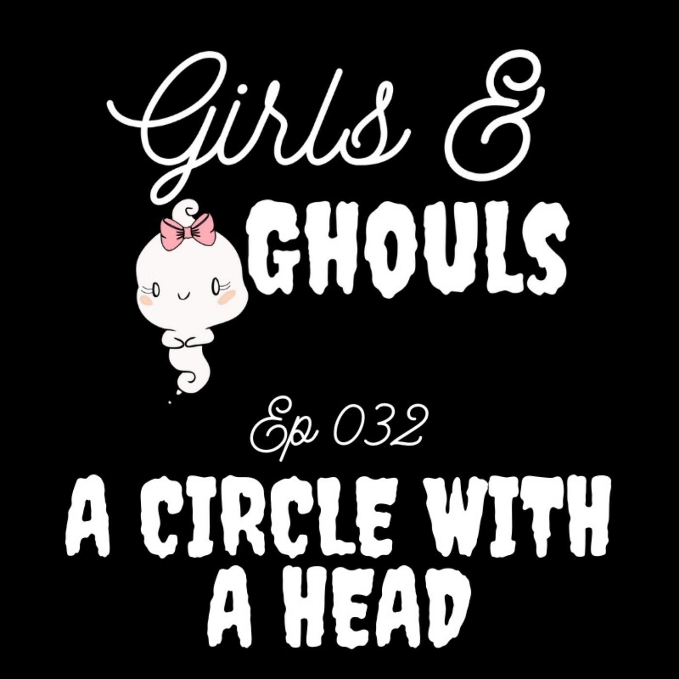 Girls and Ghouls