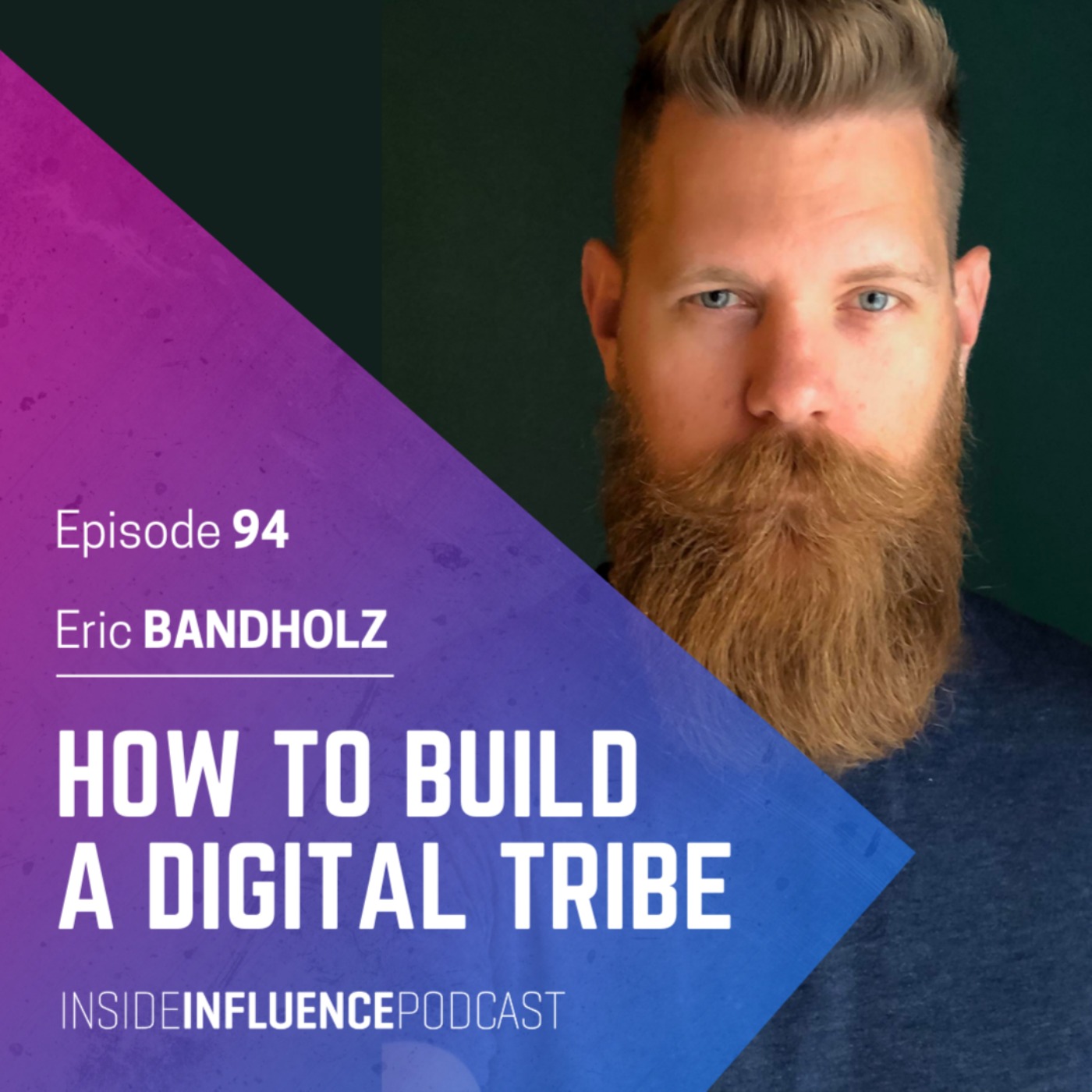 eric-bandholz-building-a-digital-tribe-how-to-find-your-niche-and