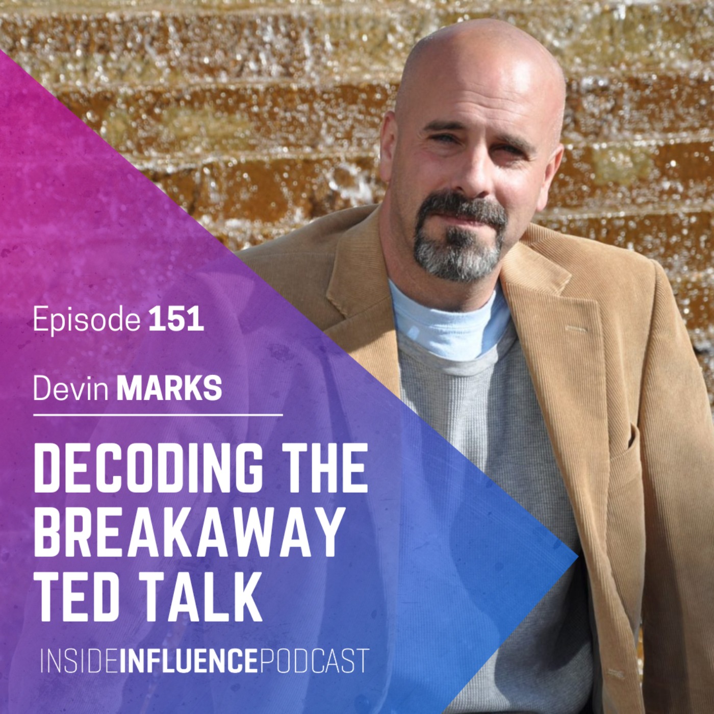 cover art for Devin Marks - Decoding the breakaway TED Talk: How to create an idea worth sharing