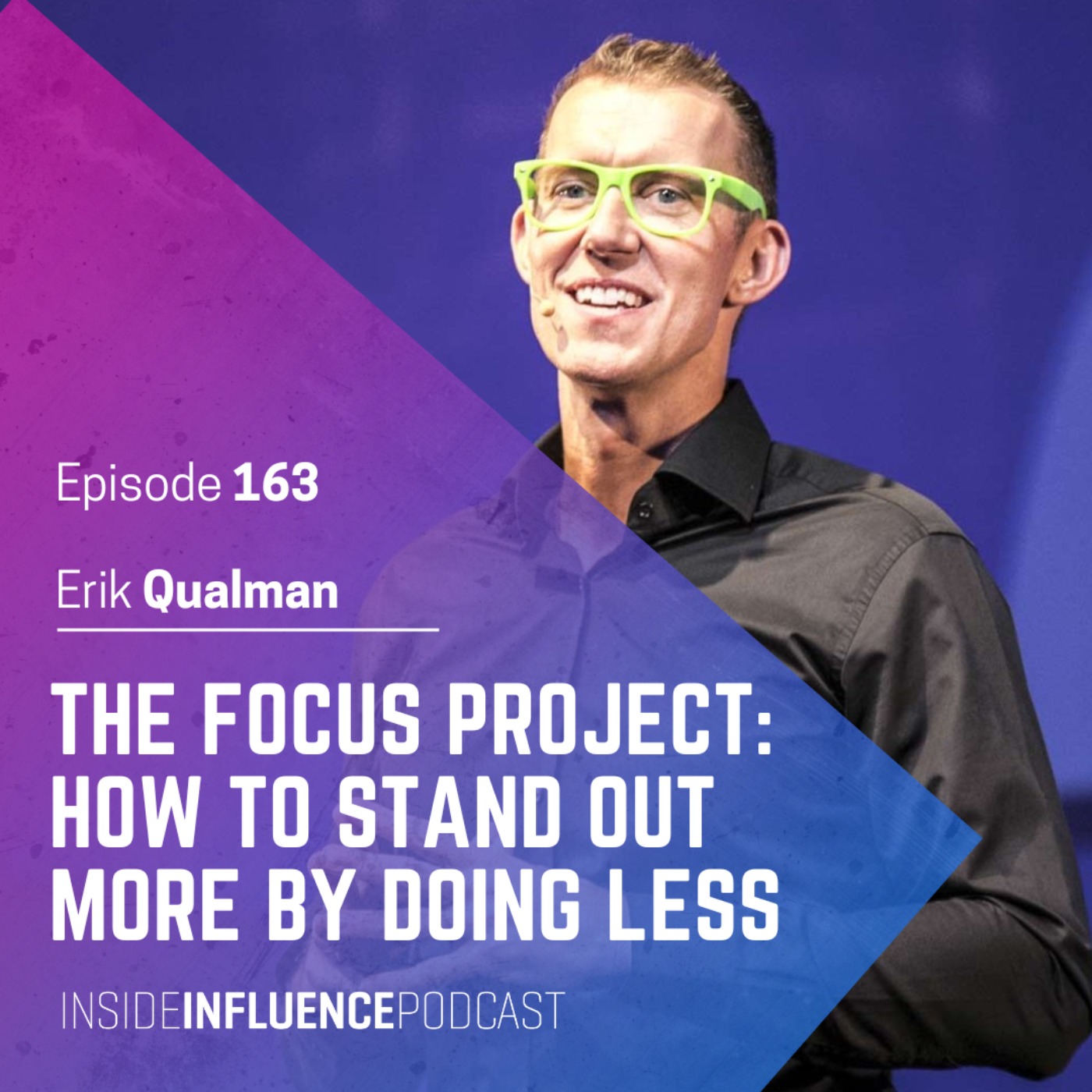 cover art for Erik Qualman on standing out, The Focus Project and the (not so) simple art of doing less