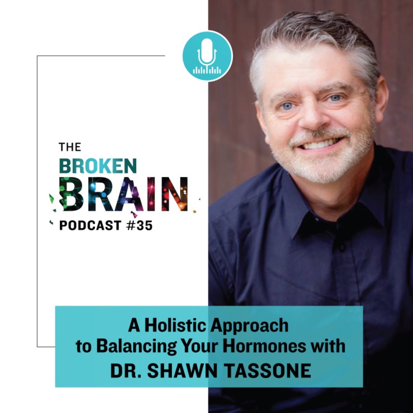 #35: A Holistic Approach to Balancing Your Hormones with Dr. Shawn Tassone