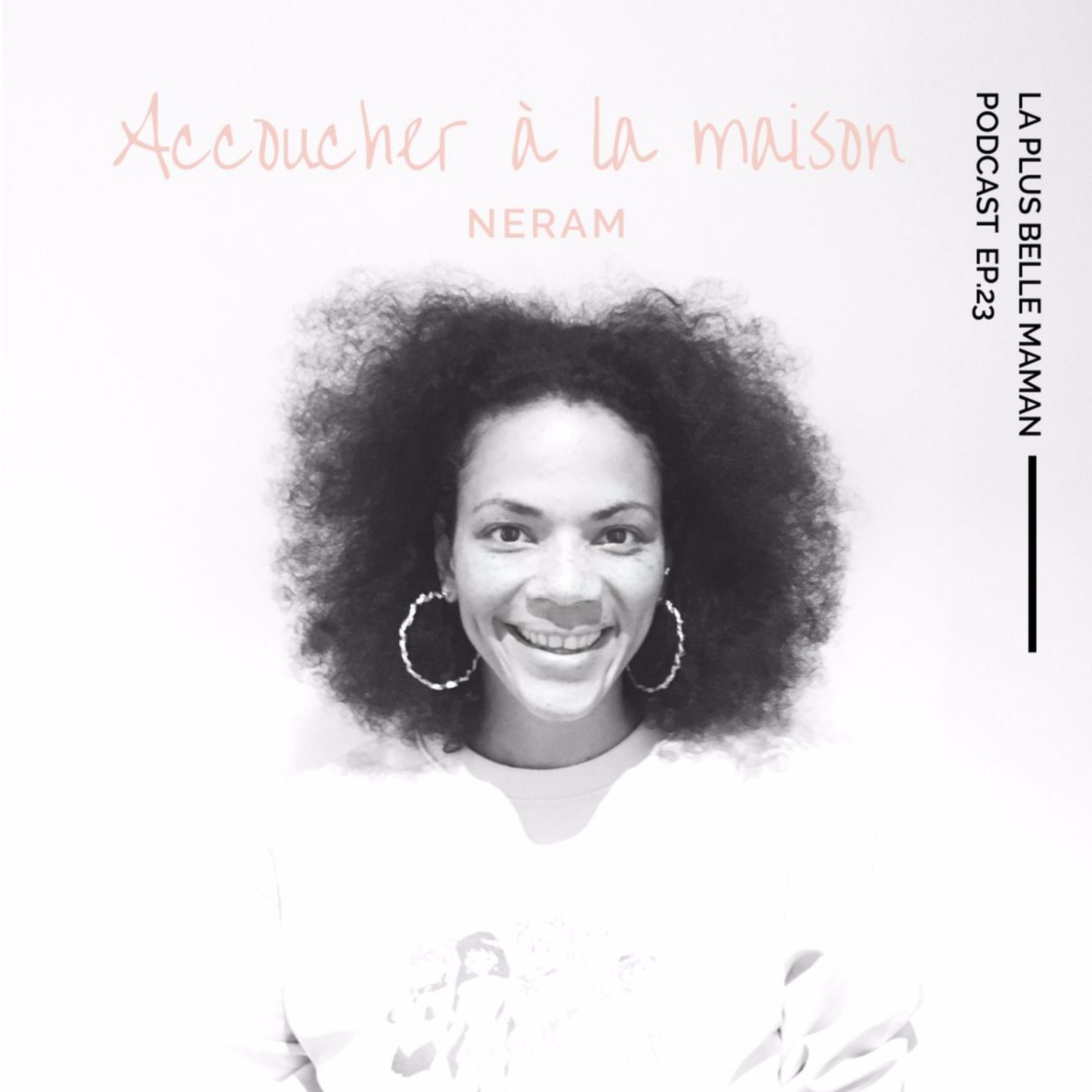 Accoucher à la maison avec Neram de @thereal_littlebirdsmama I