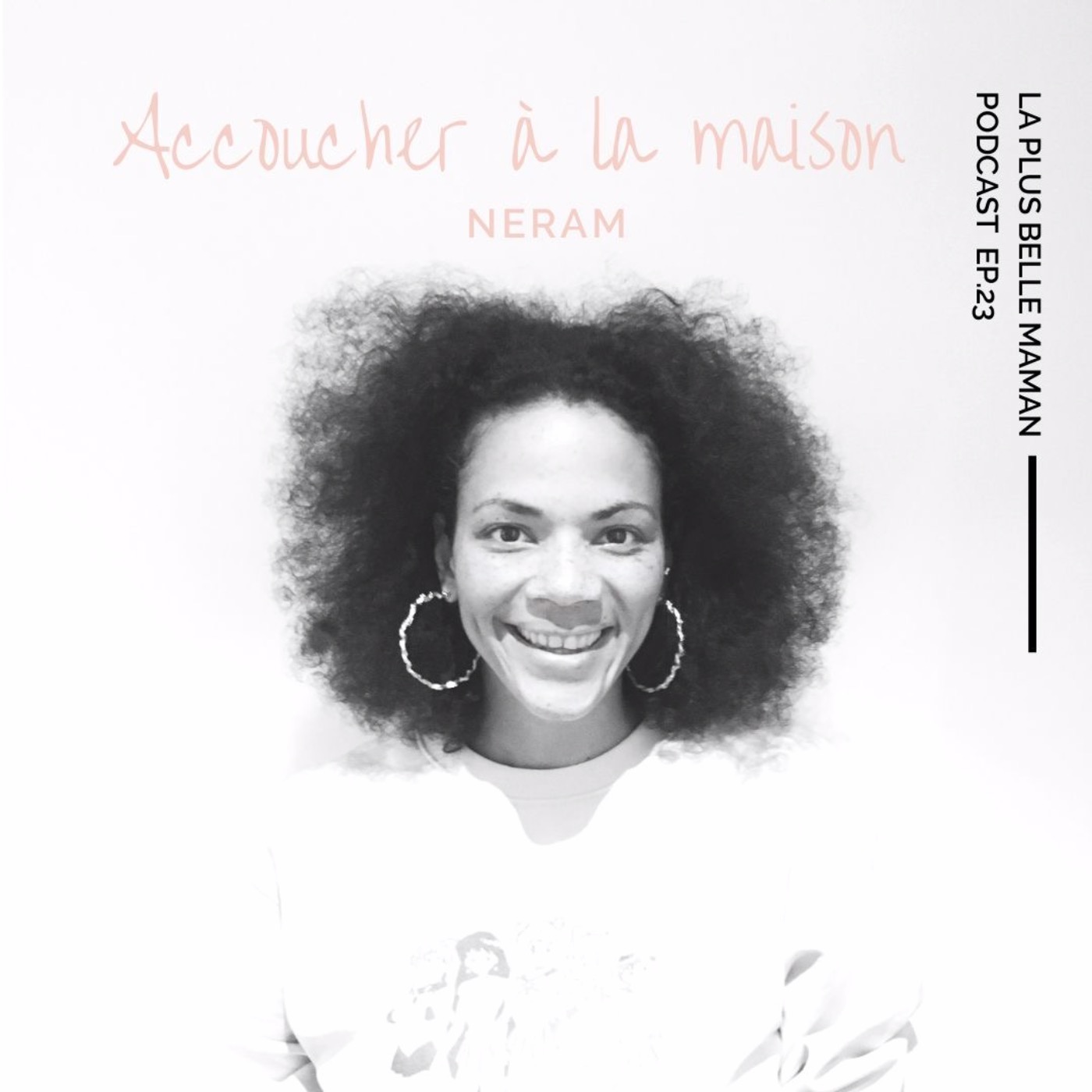 Accoucher à la maison avec Neram de @thereal_littlebirdsmama II