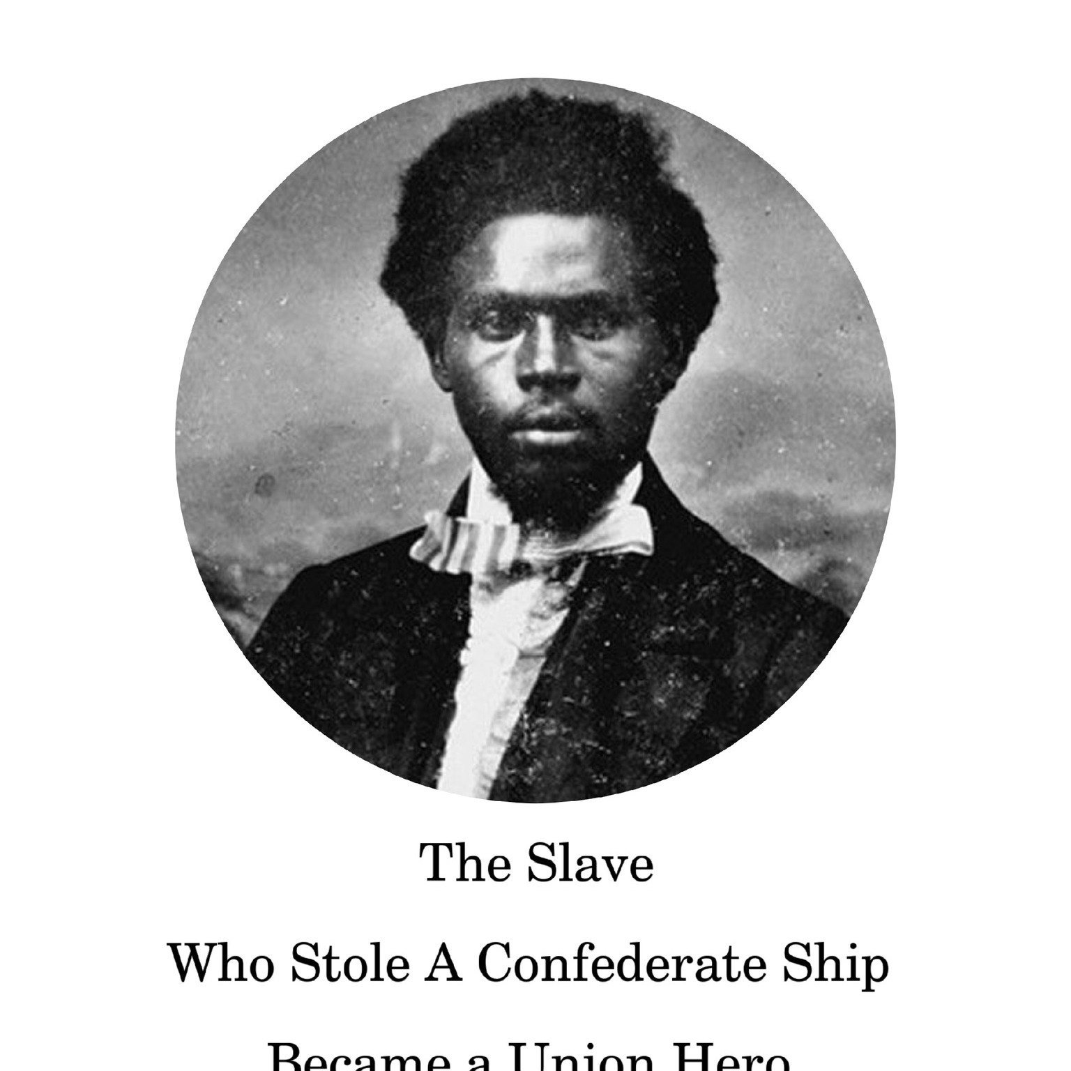 cover of episode Robert Smalls The Slave Who Stole A Confederate Ship and Became a Senator: Black History Month:
