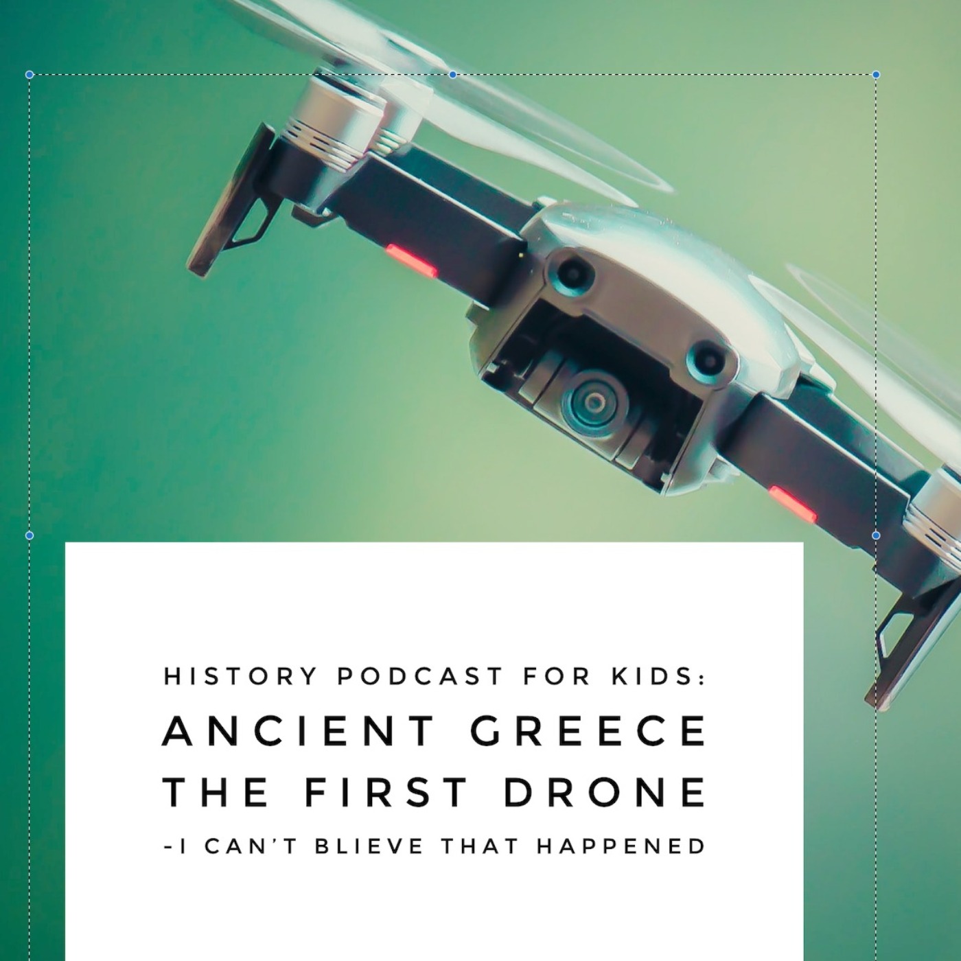 cover art for The First Drone: Robot History: History Podcast For Kids and Curious Adults