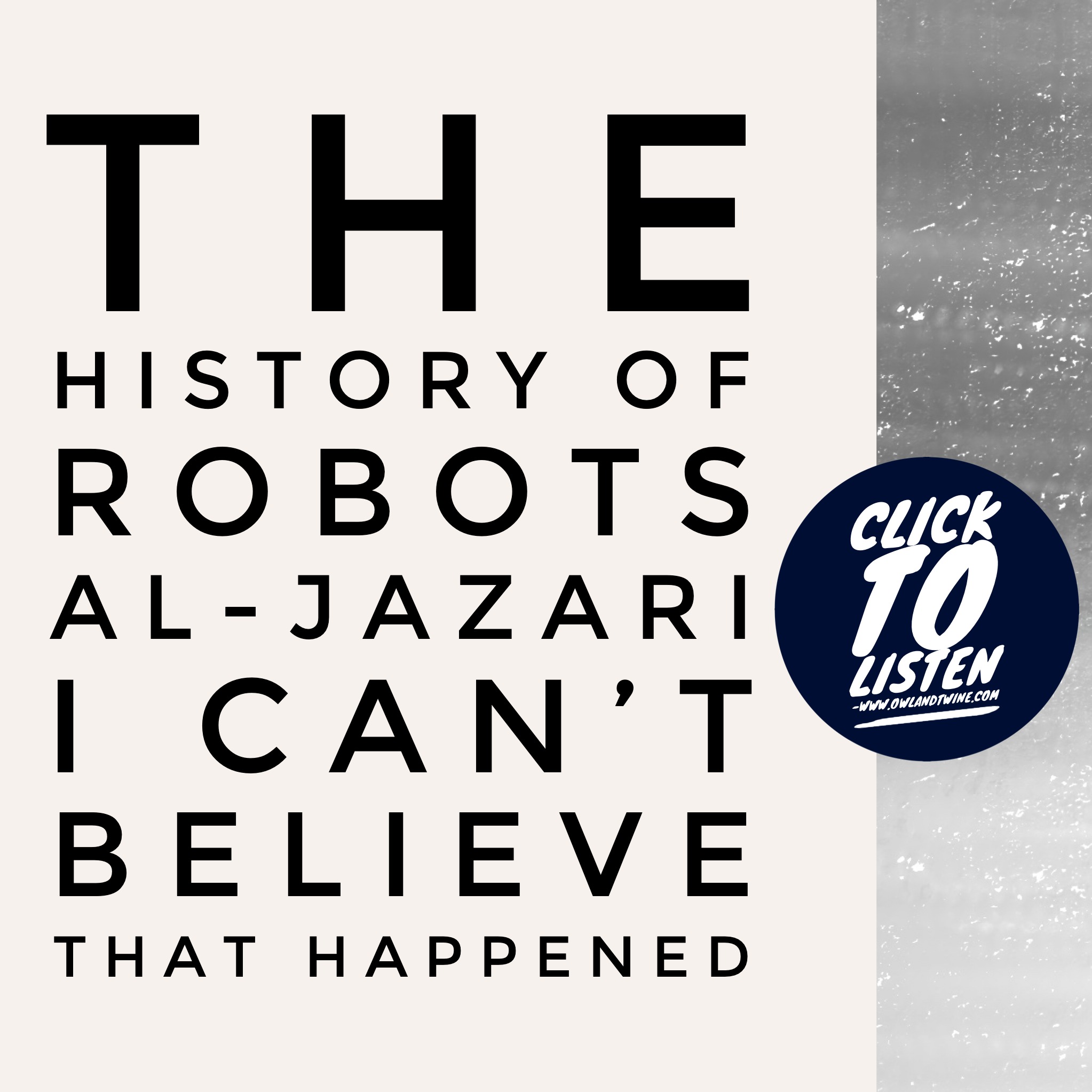 cover of episode The History of Robots: Al Jazari Brilliant Inventor: A History Podcast for Kids and Curious Adults