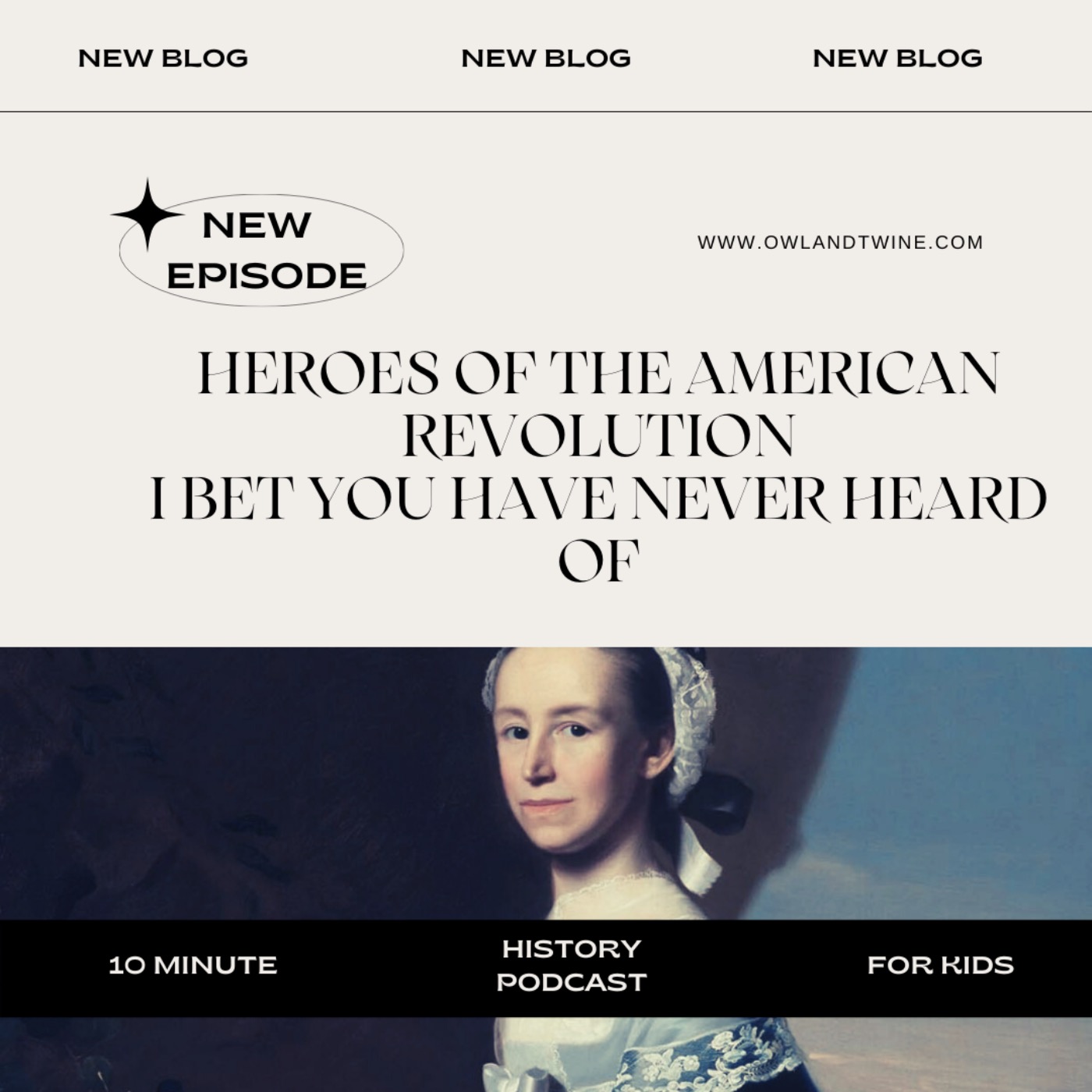 Mercy Otis Warren: Playwright, Historian, and Whistleblower July 4