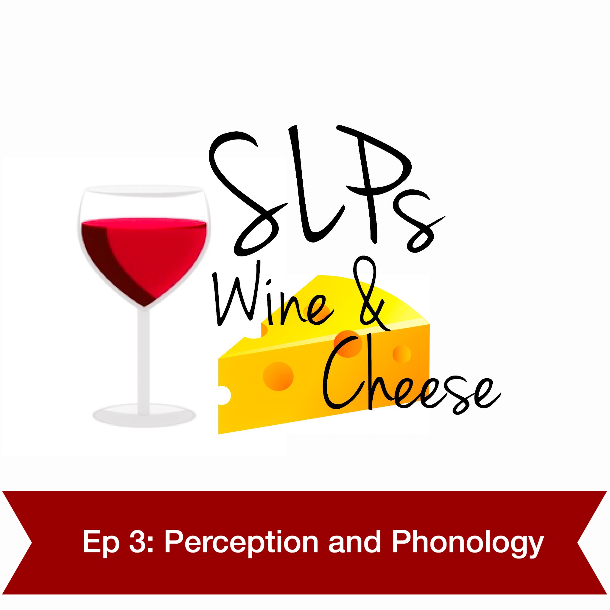 SLPs Wine and Cheese\'s Podcast