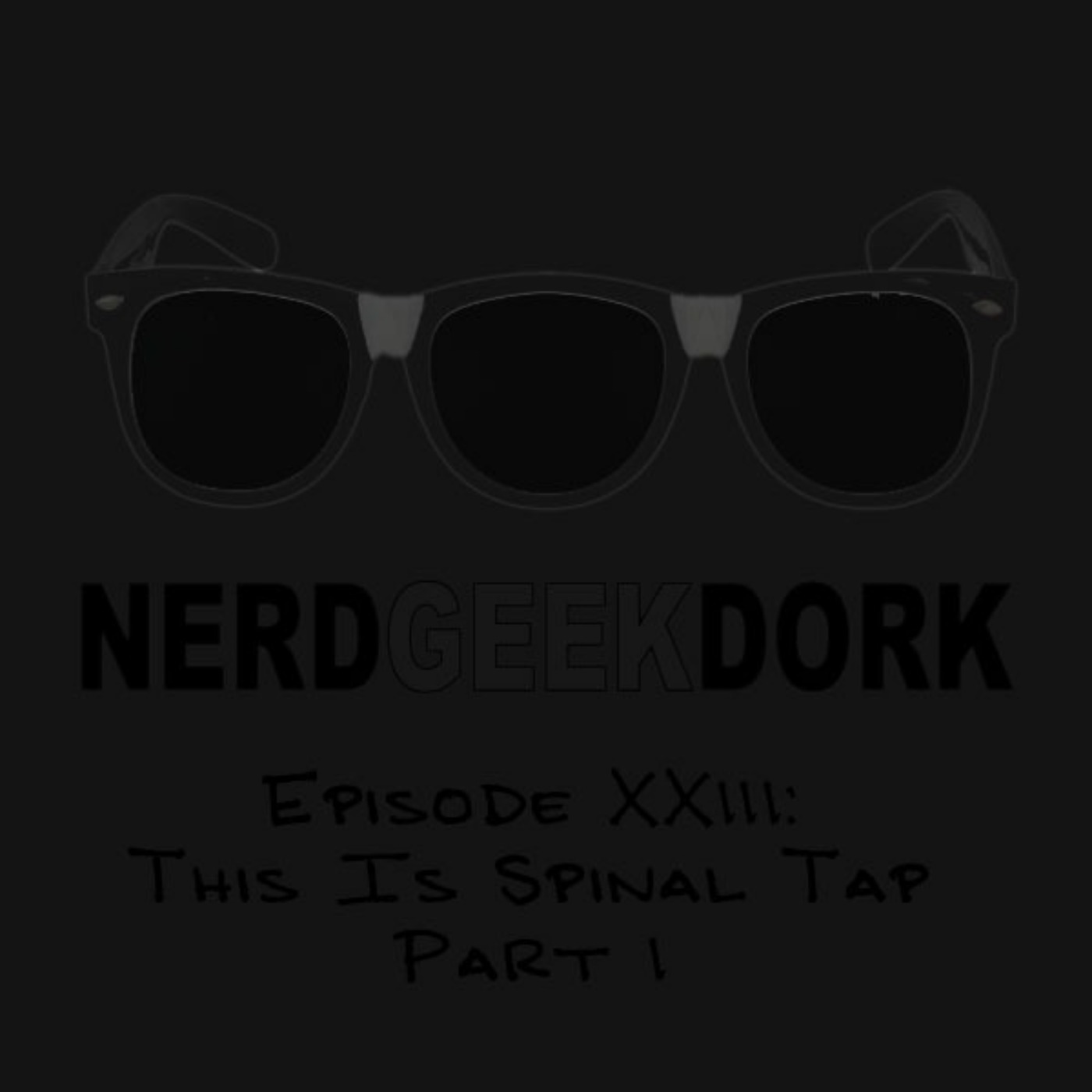 Episode XXIII: This is Spinal Tap