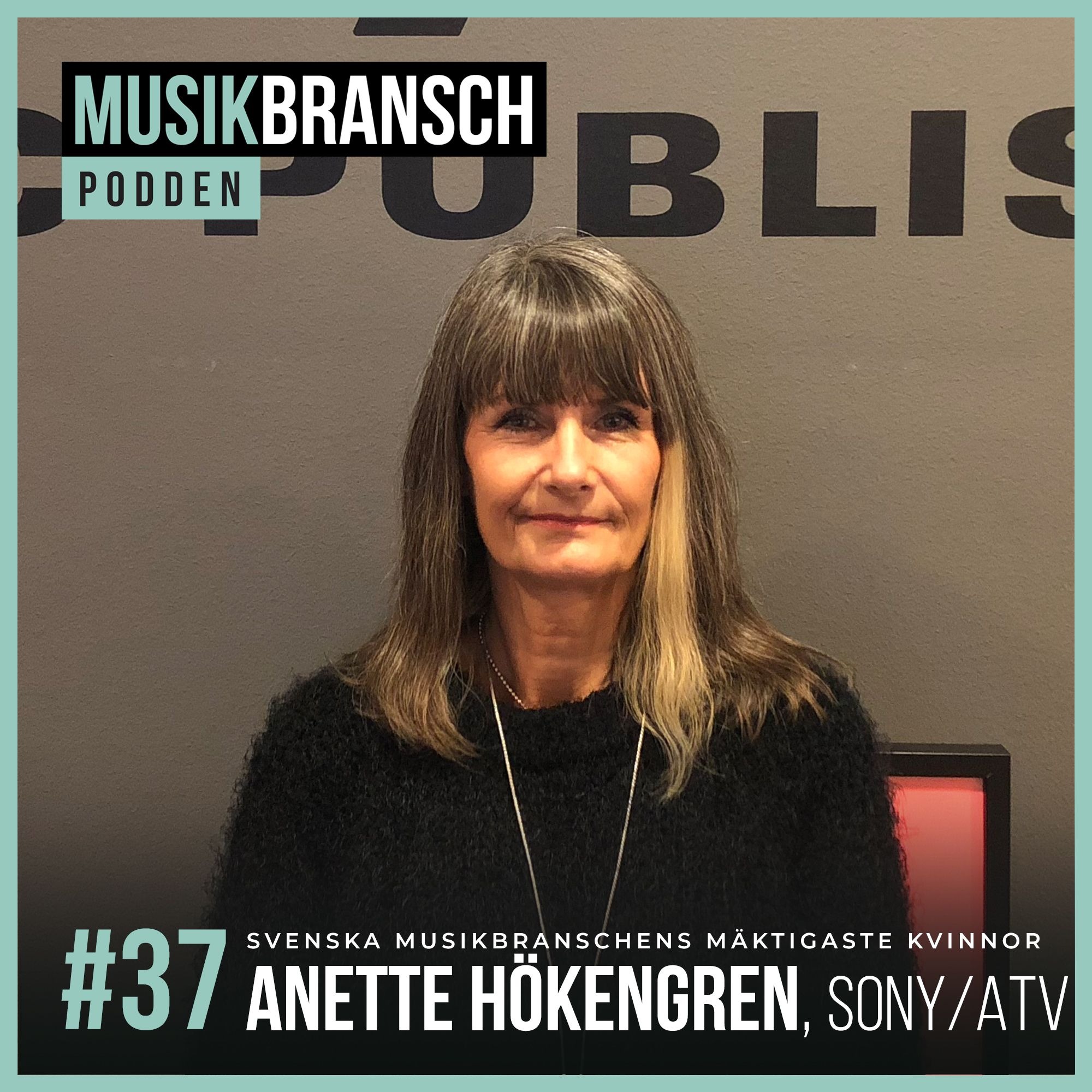 37. Svenska musikbranschens mäktigaste kvinnor - Anette Hökengren, Sony/ATV episode artwork