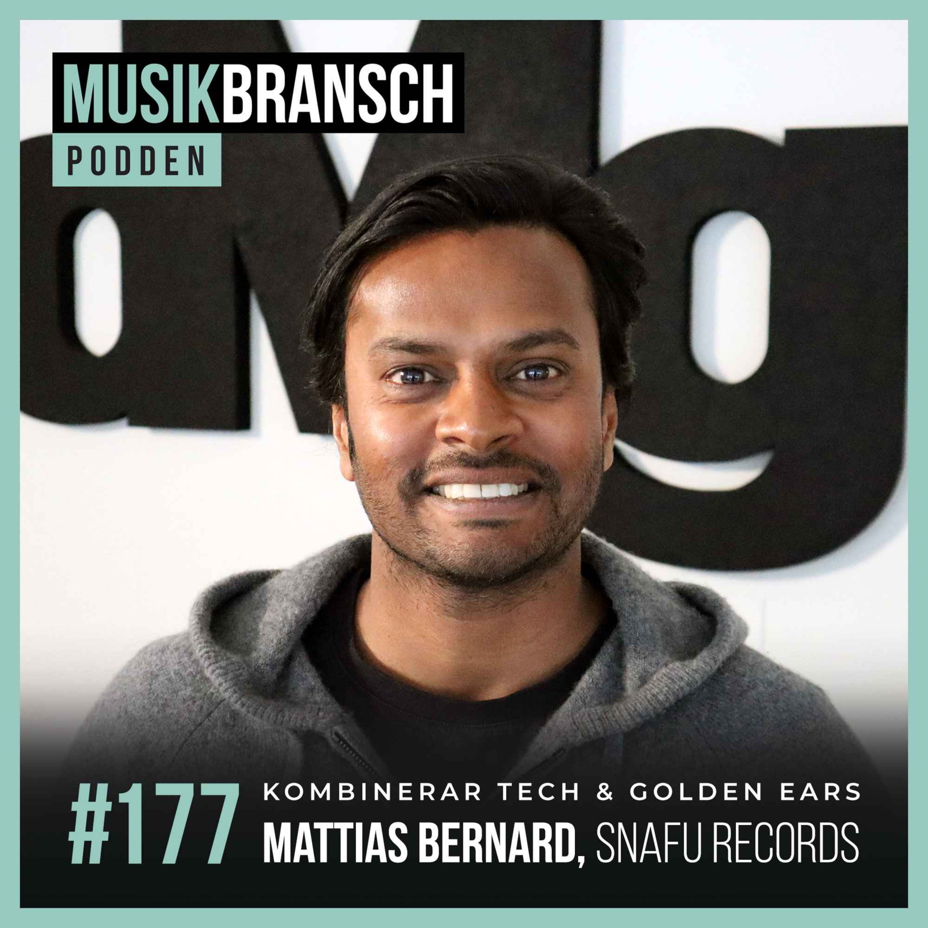 177. Kombinerar tech & golden ears - Mattias Bernard, SNAFU Records [Original] episode artwork