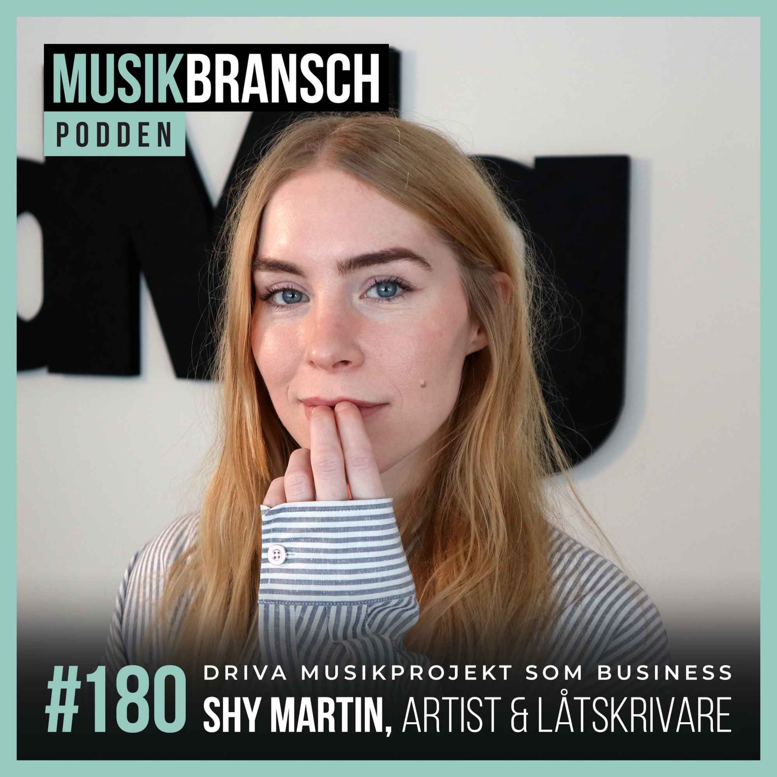 180. Driva musikprojekt som business - shy Martin, artist & låtskrivare [Original] episode artwork