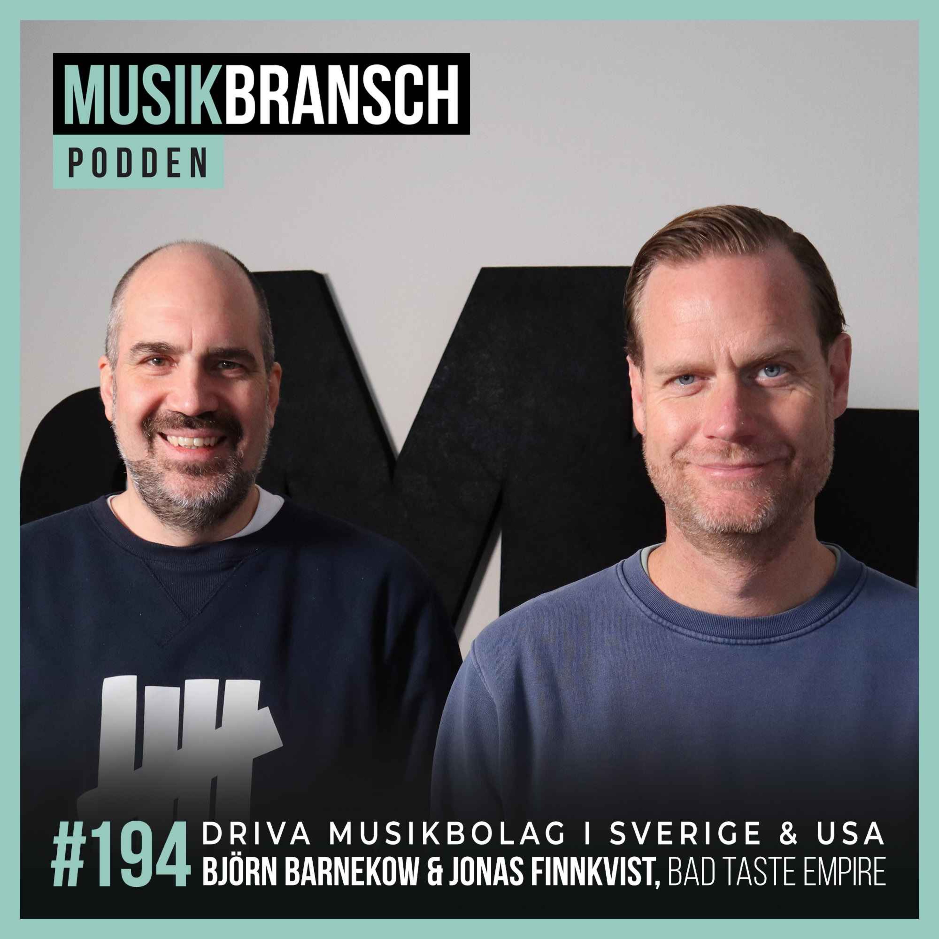 194. Driva musikbolag i Sverige & USA - Jonas Finnkvist & Björn Barnekow, Bad Taste Empire [Kort] episode artwork