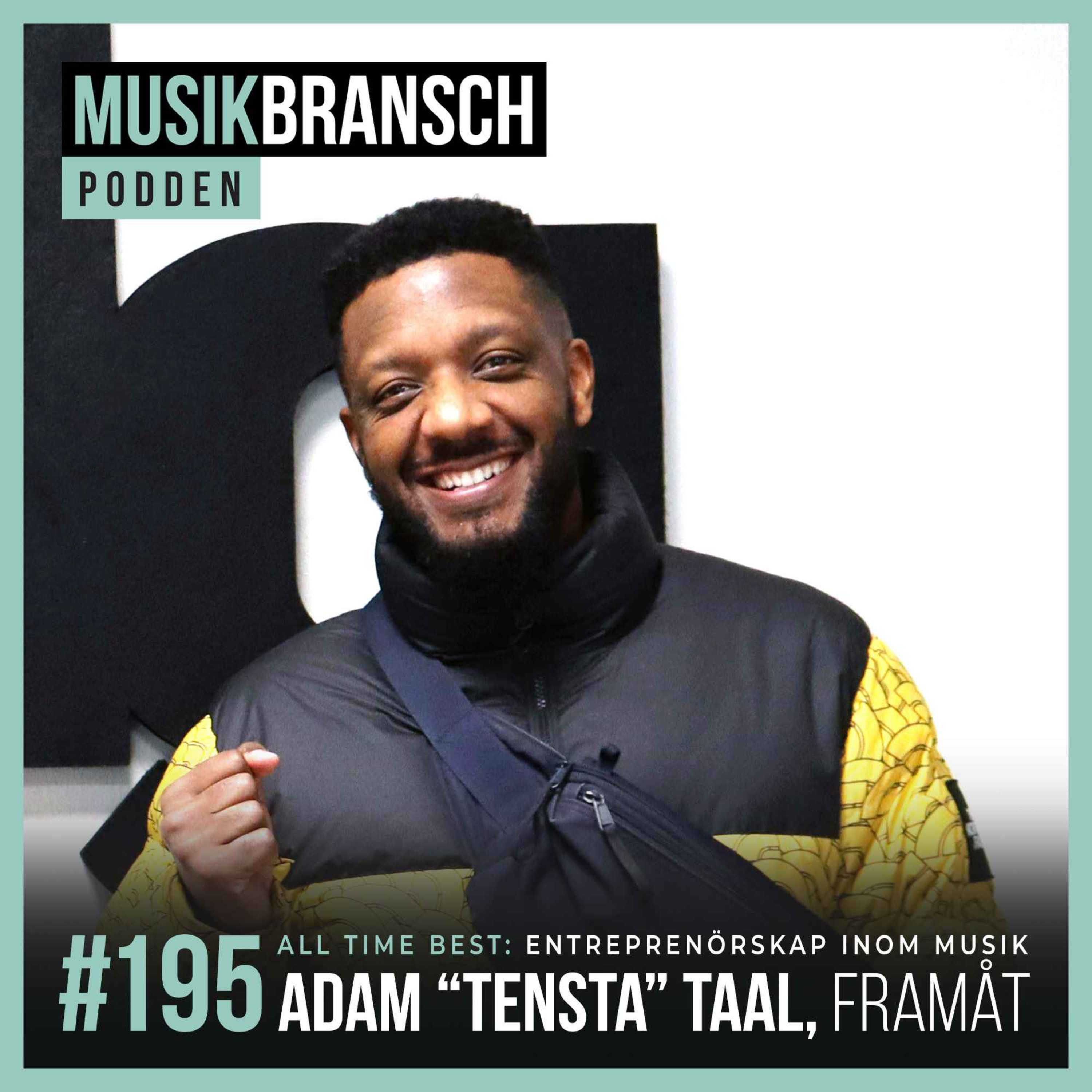 195. All Time Best: Entreprenörskap inom musik - Adam "Tensta" Taal, Framåt episode artwork