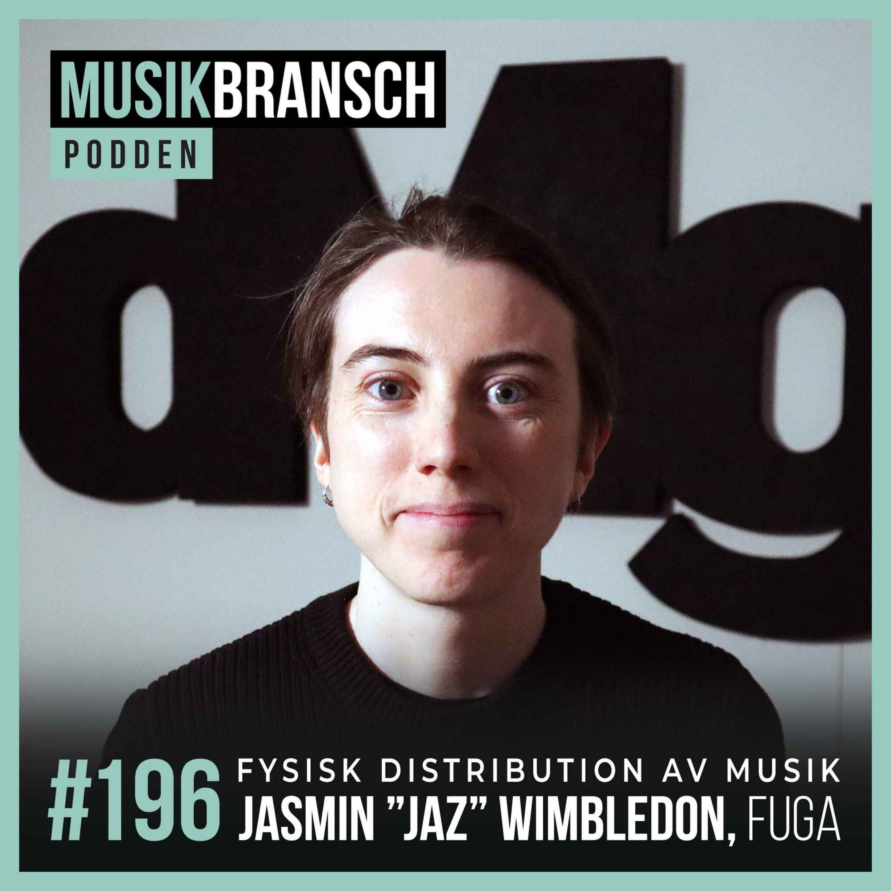 196. Fysisk distribution av musik - Jasmin ”Jaz” Wimbledon, FUGA [Original] episode artwork