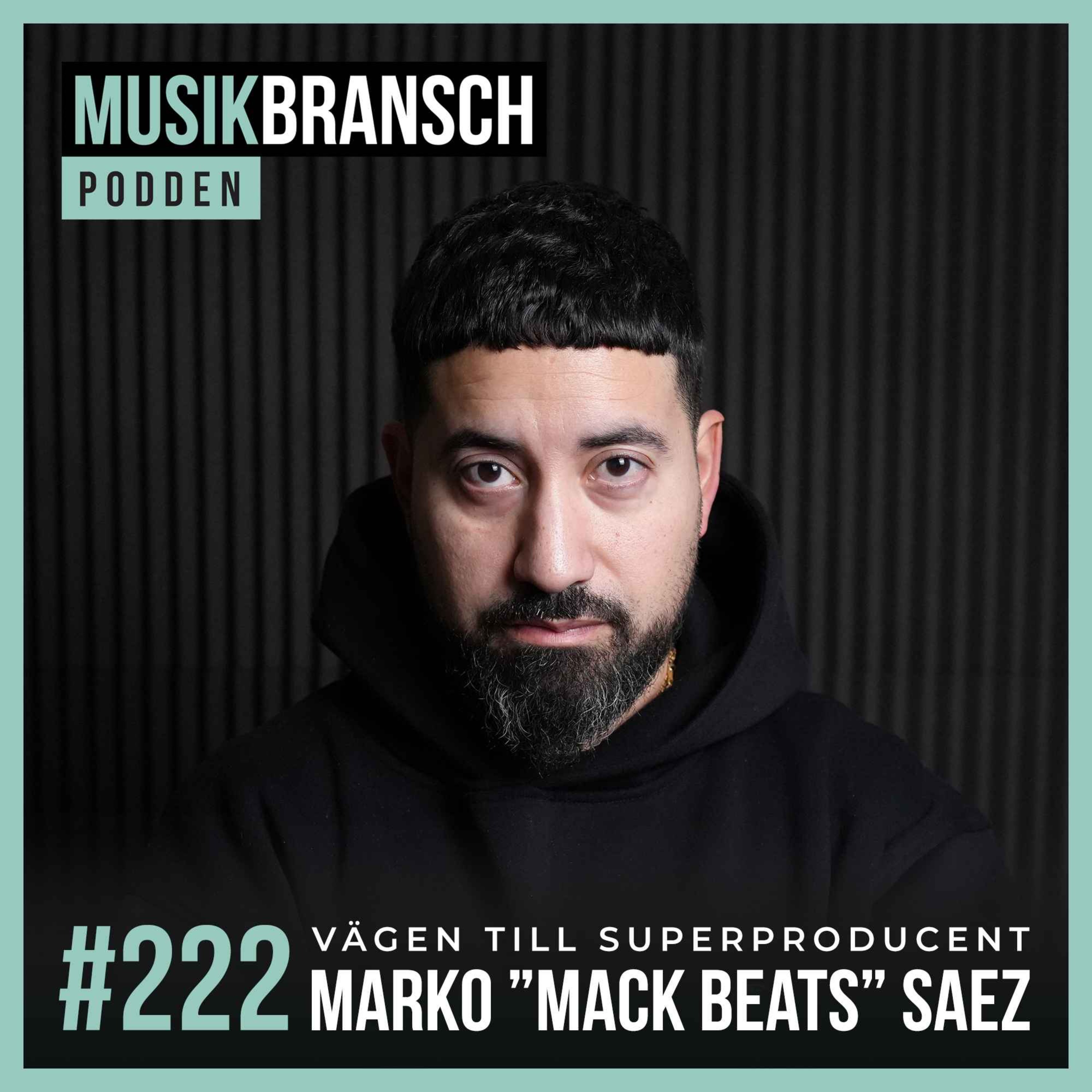 222. Vägen till superproducent - Marko ”Mack Beats” Saez episode artwork
